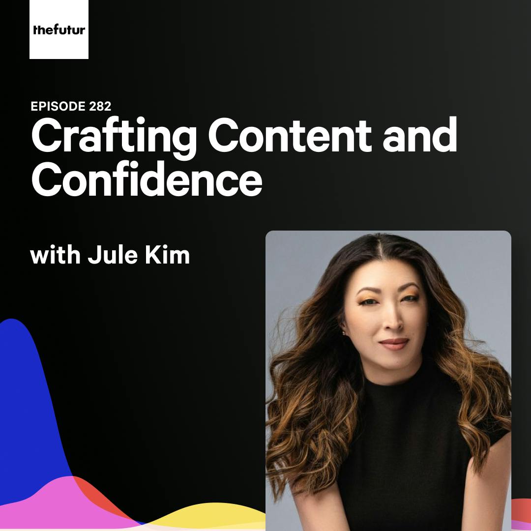282 - Crafting Content and Confidence - With Jule Kim