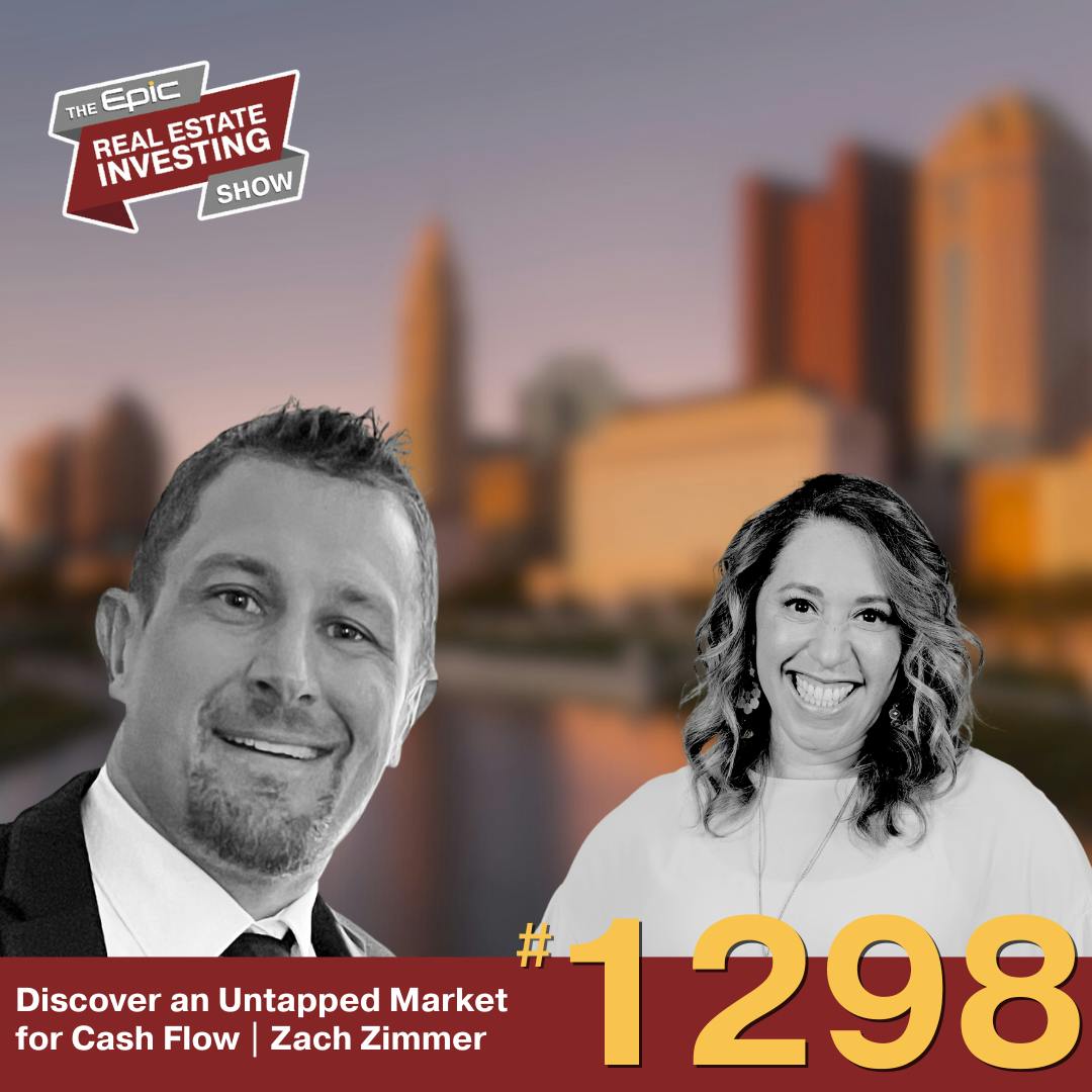 Discover an Untapped Market for Cash Flow | Zach Zimmer | 1298