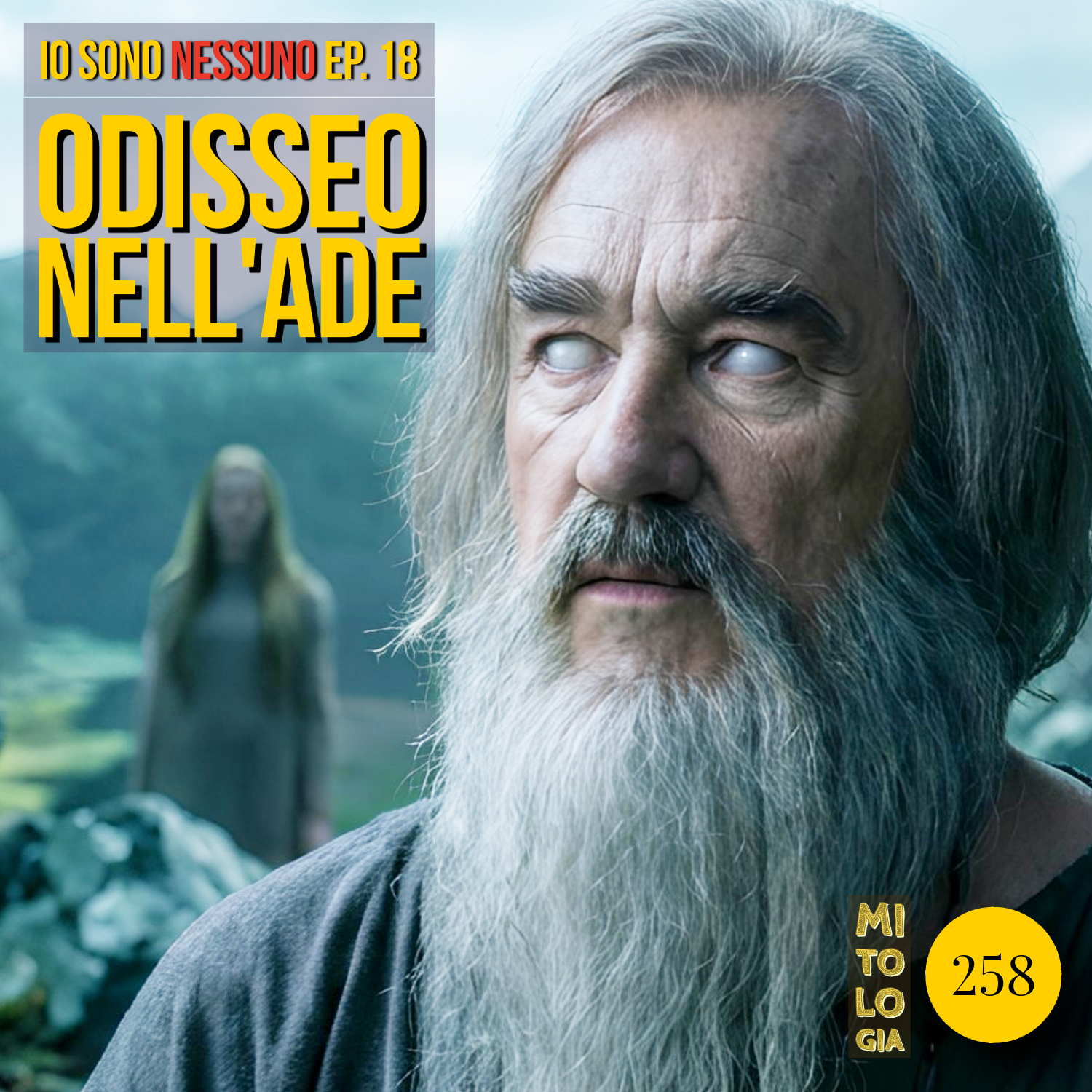 258 - Odisseo nell'Ade (Tiresia e Anticlea) - Io sono Nessuno: la Vita di Odisseo - Episodio  18