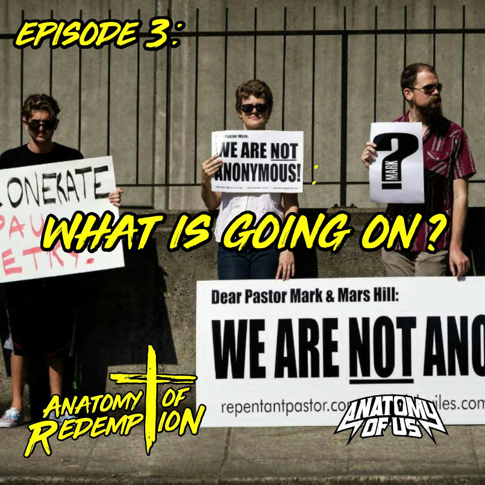 Anatomy of Redemption: Ep 3: What is Going On?