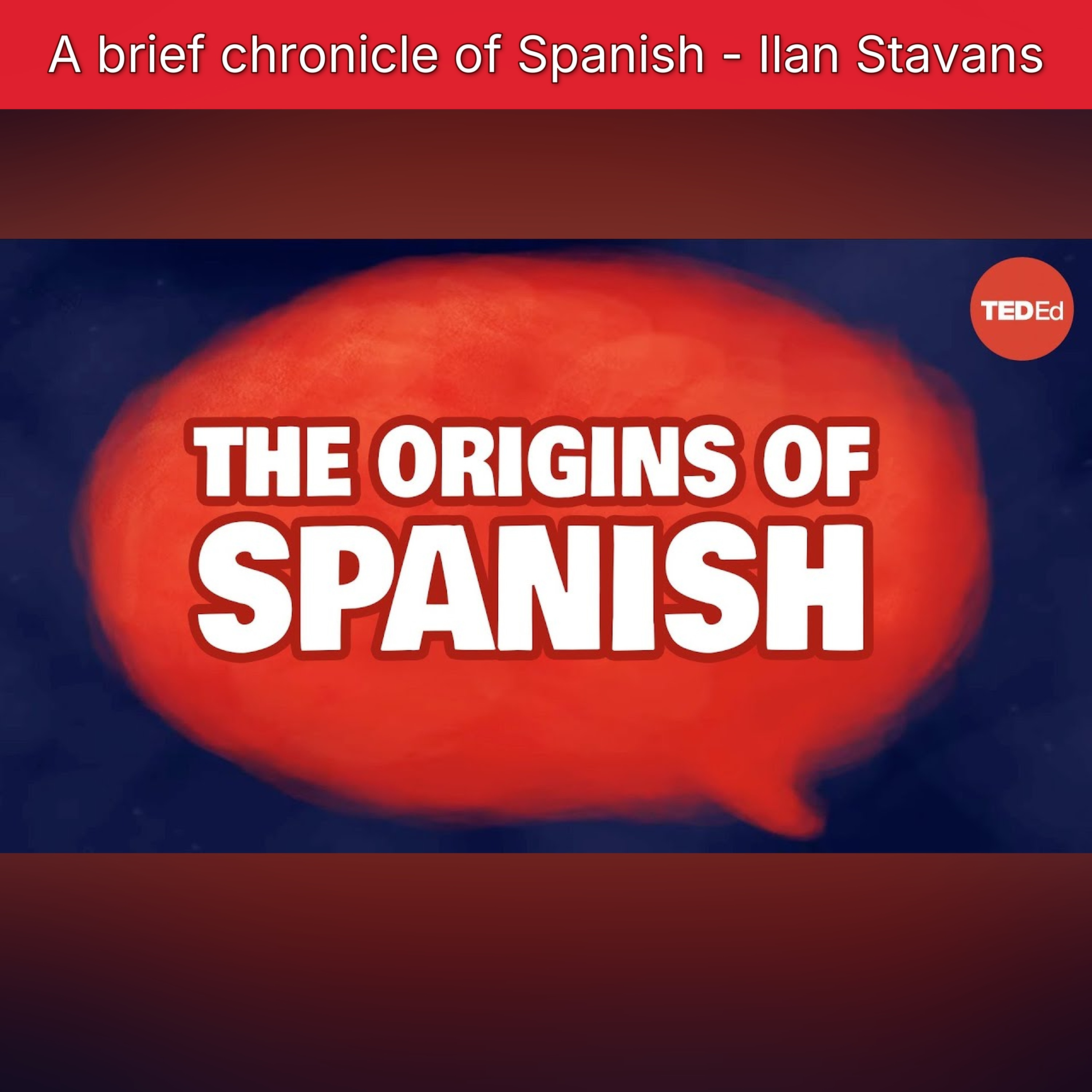 A brief chronicle of Spanish - Ilan Stavans