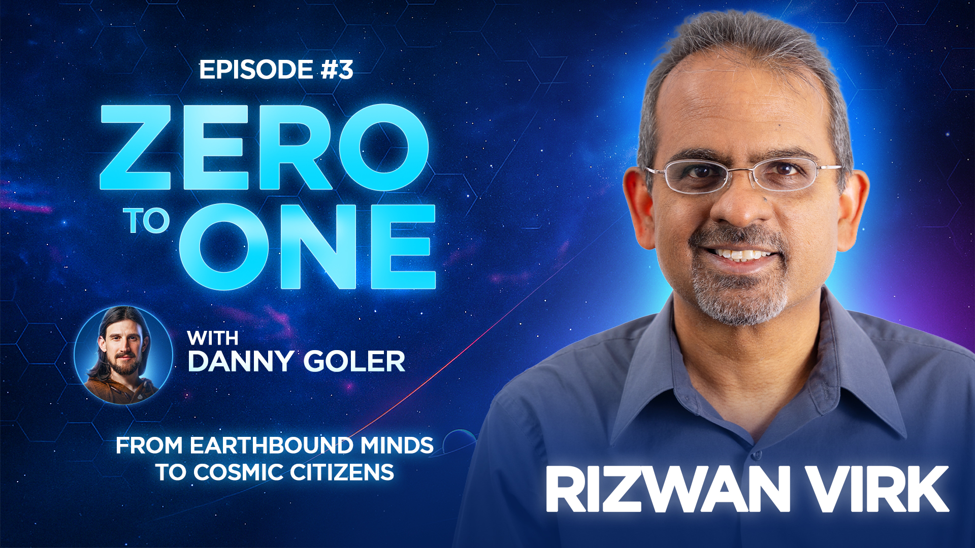 Zero to One with Danny Goler #3 - Dr. Rizwan Virk: The Simulation Hypothesis episode artwork