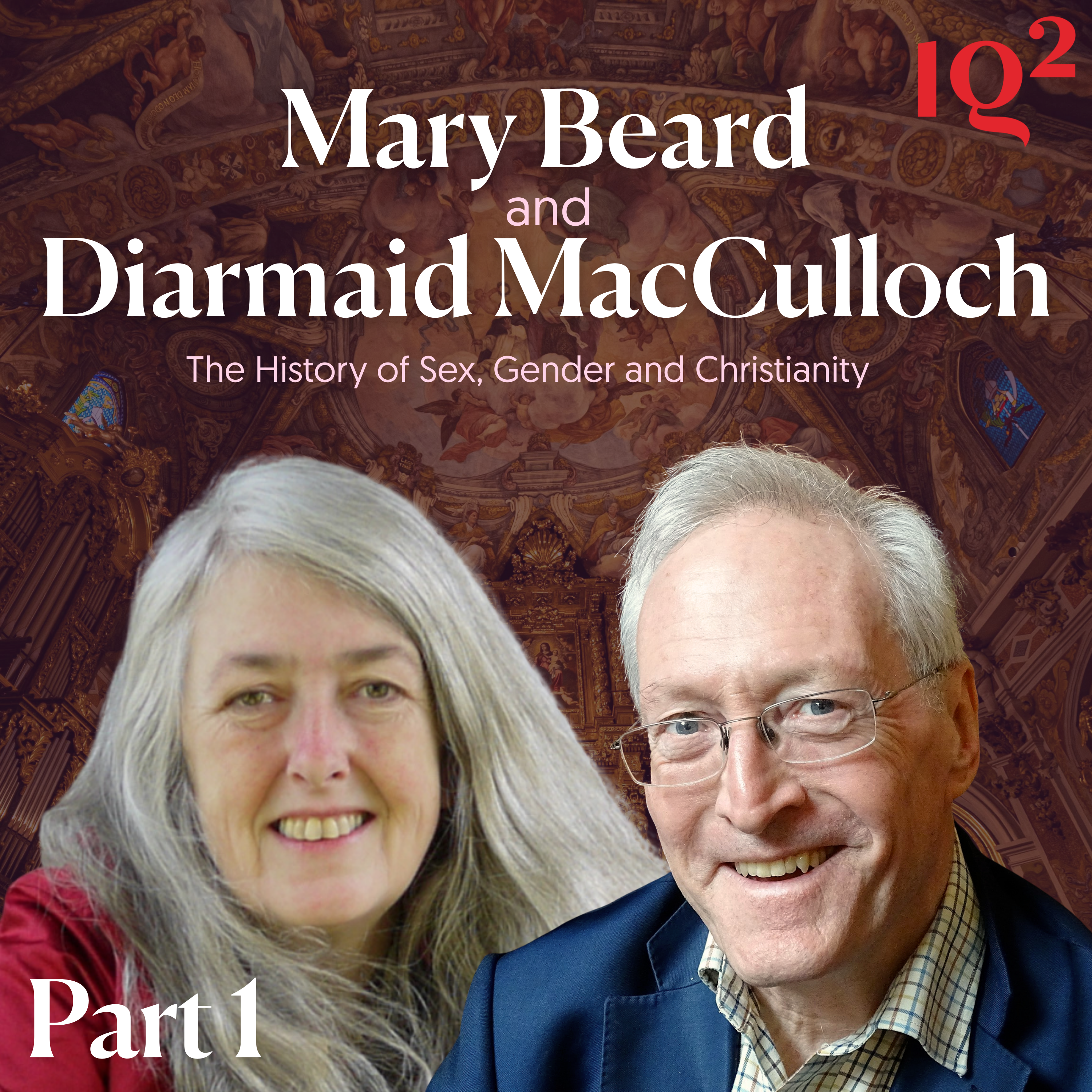 Sex, Gender and Christianity: A 3,000 Year History, with Diarmaid MacCulloch and Mary Beard (Part One)