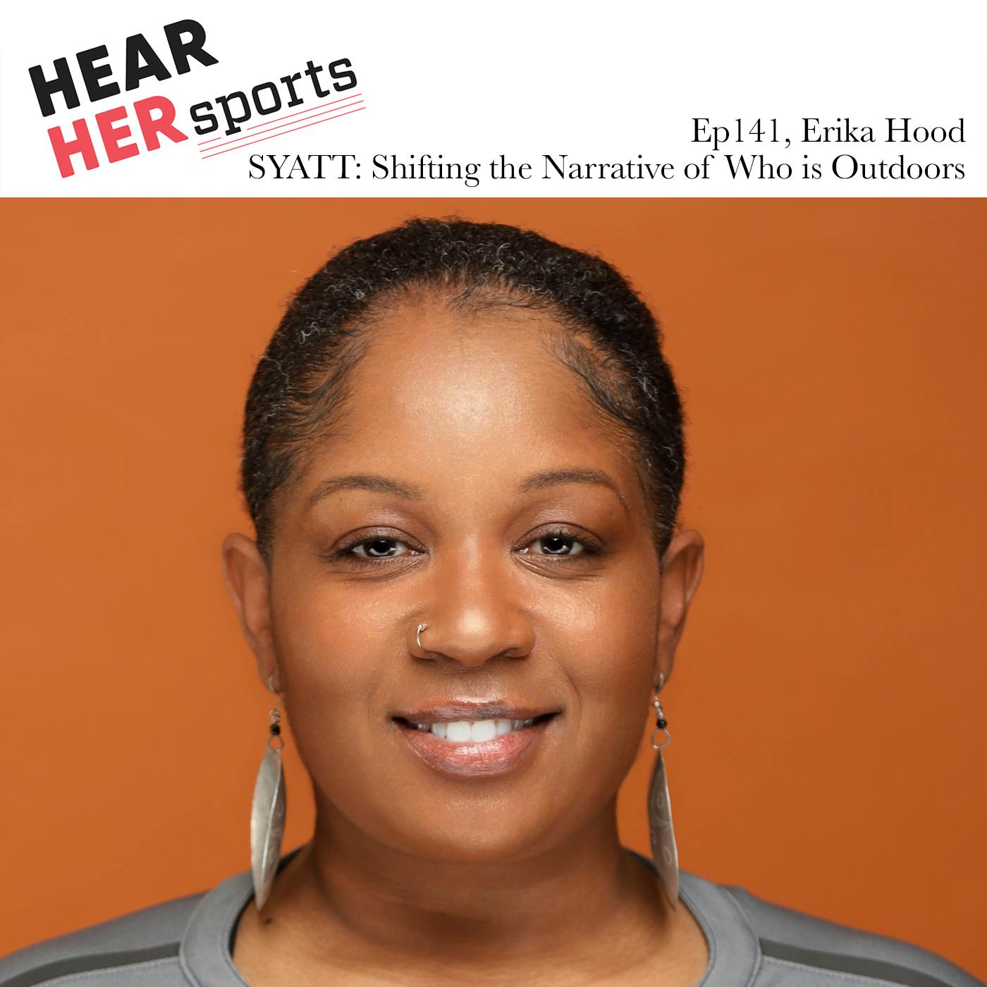 Erika Hood Syatt Shifting the Narrative of Who is Outdoors…Ep141
