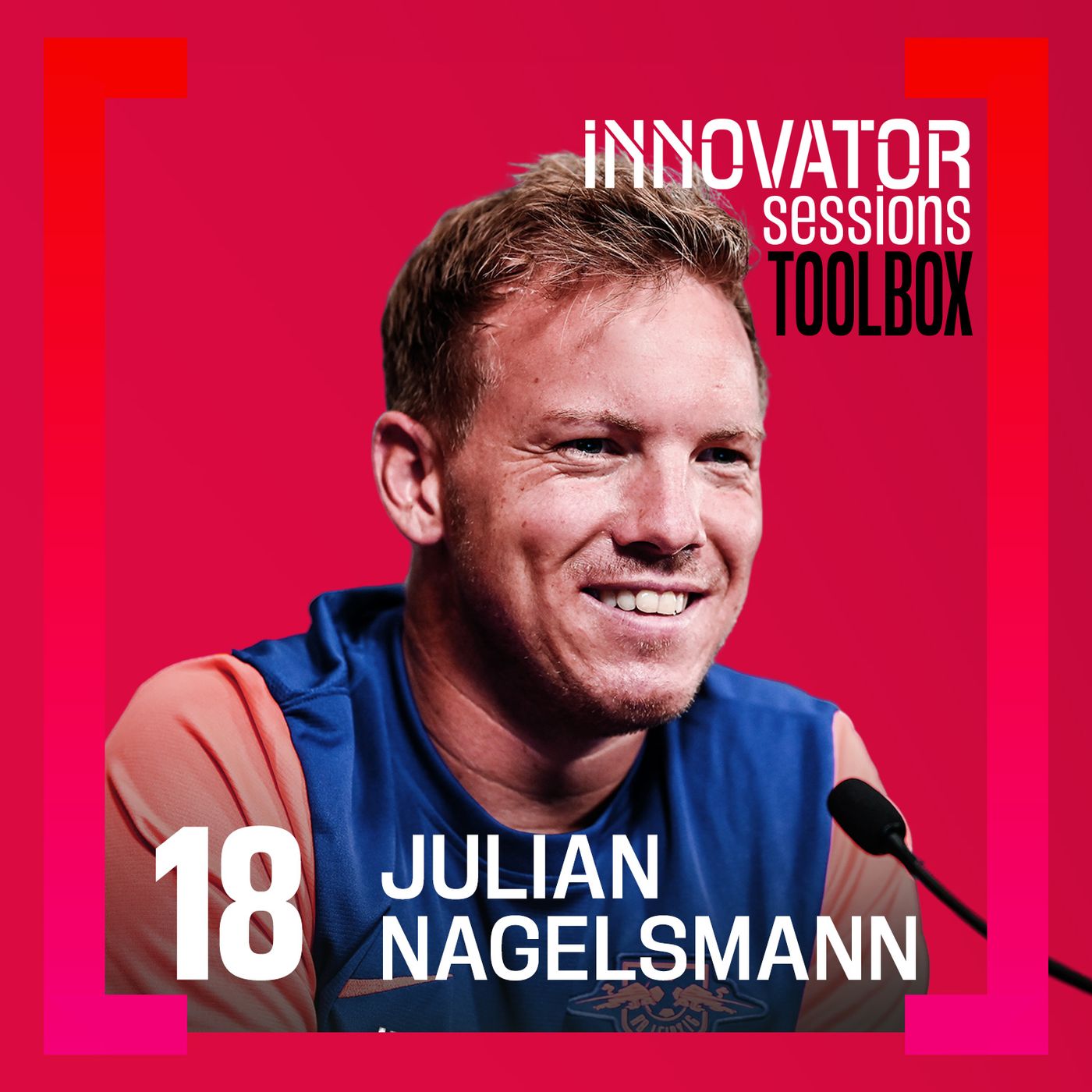 Toolbox: Julian Nagelsmann verrät seine wichtigsten Werkzeuge und Inspirationsquellen episode artwork