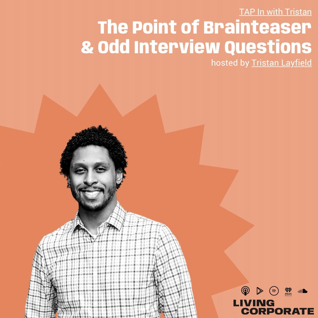 TAP In with Tristan : The Point of Brainteaser & Odd Interview Questions episode artwork