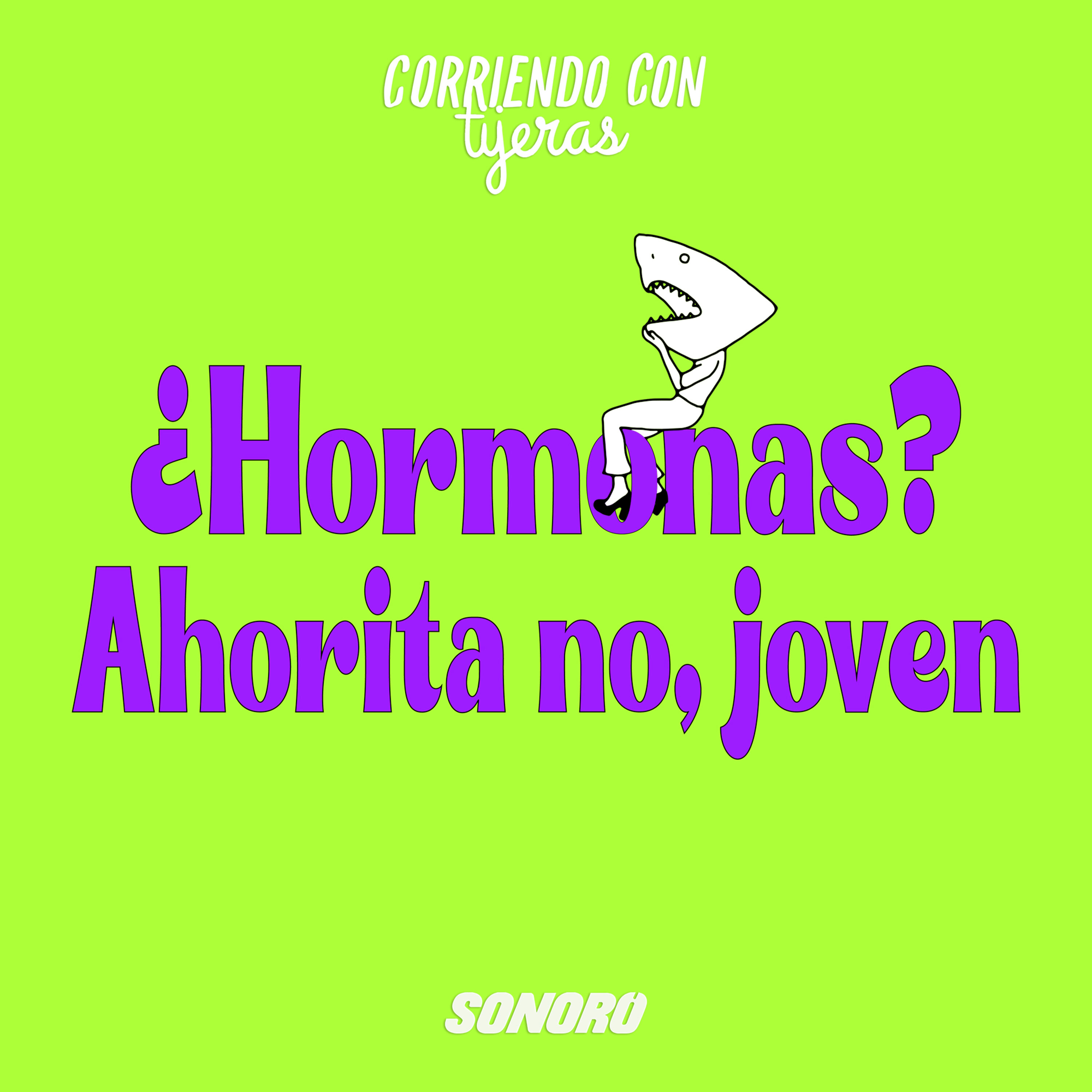 ¿Hormonas? Ahorita no, joven episode artwork