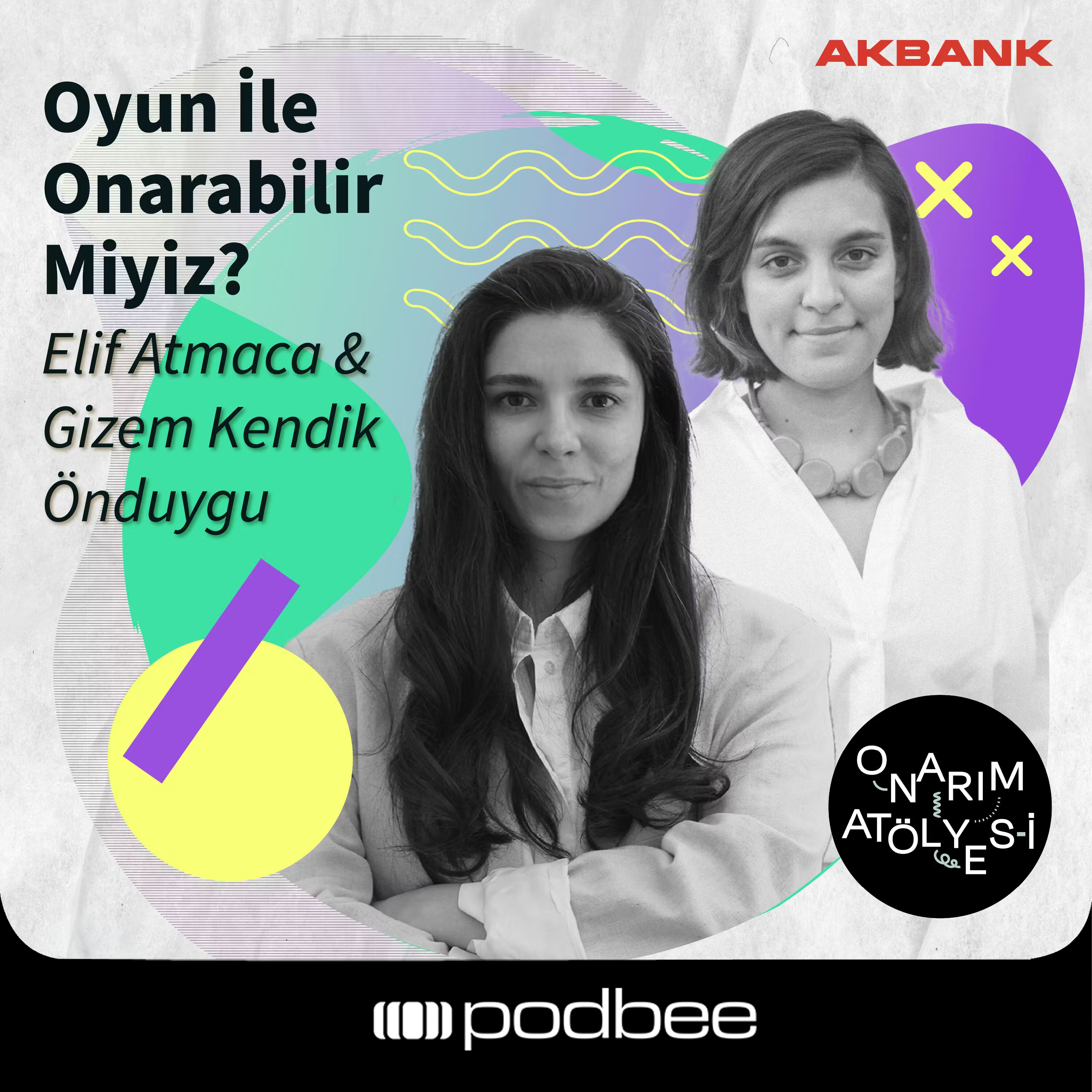 S1E15: Oyun ile Onarabilir Miyiz? // Konuklar: Elif Atmaca & Gizem Kendik Önduygu