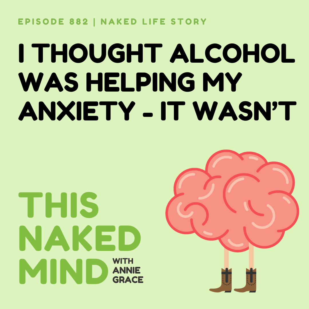 I Thought Alcohol Was Helping My Anxiety—It Wasn’t | Monnica’s Naked Life | EP 882