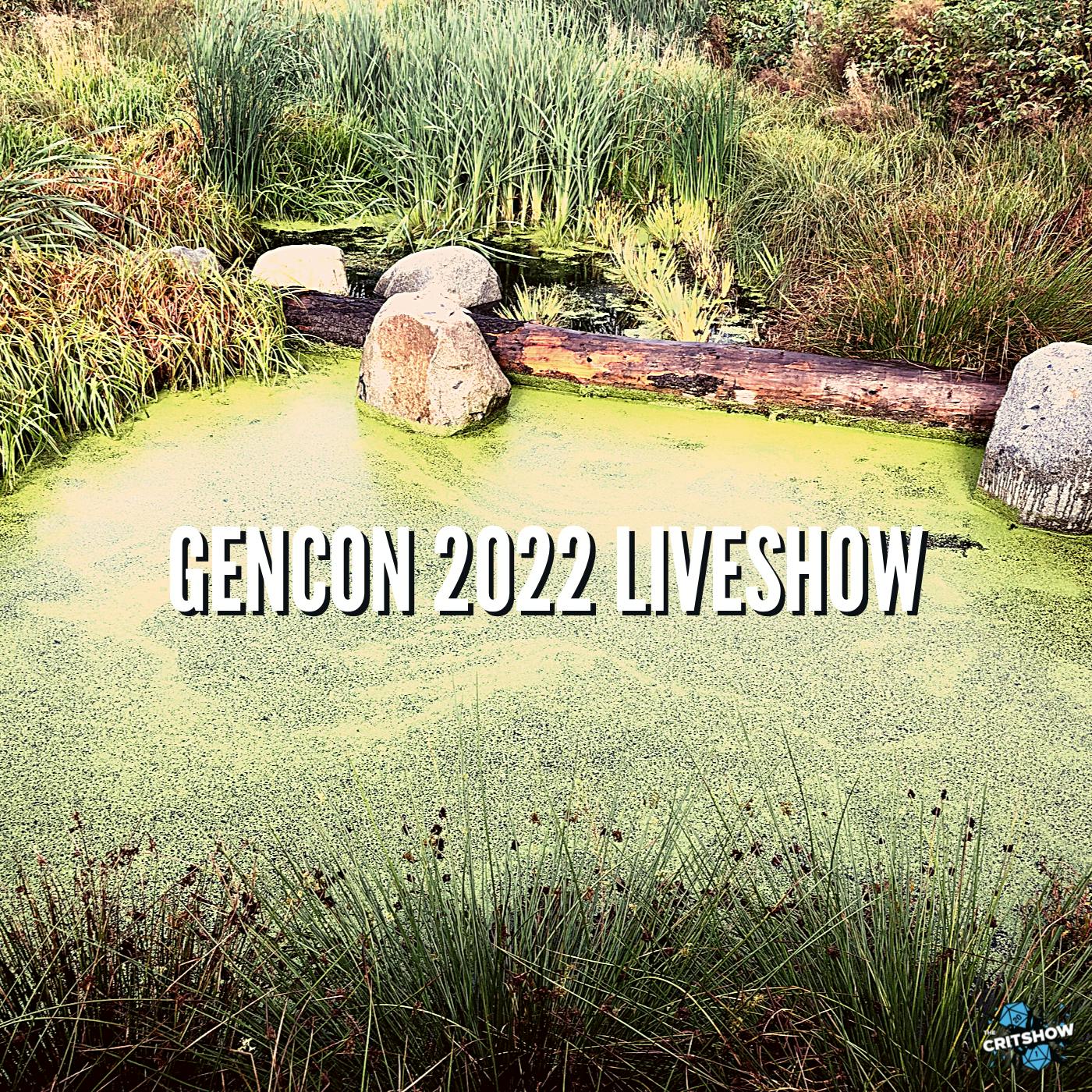 The Critshow Live: GenCon 2022