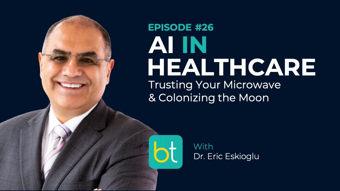 Ep. 26 AI in Healthcare, Trusting Your Microwave, and Colonizing the Moon with Dr. Eric Eskioglu episode artwork