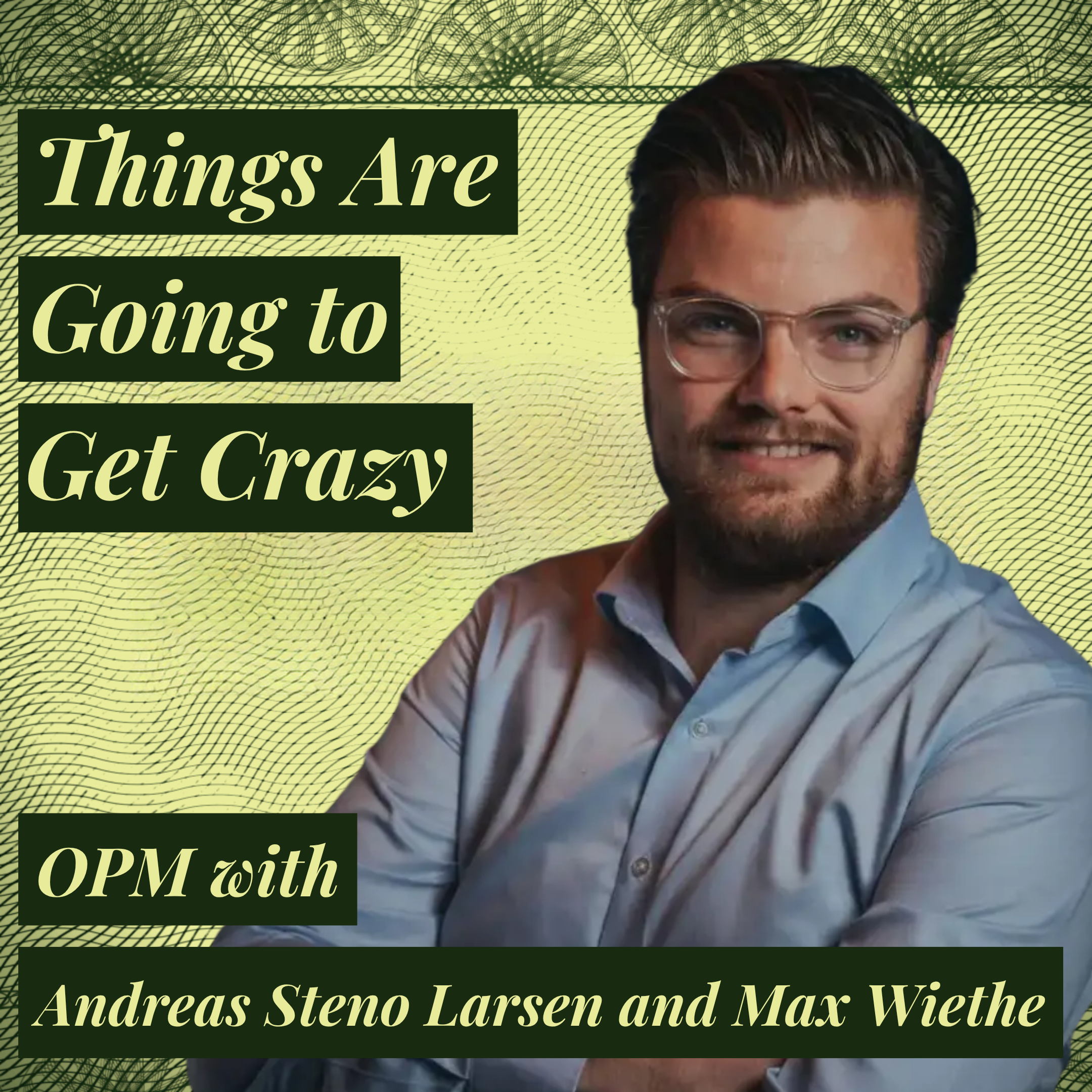 Things Are Going to Get Even Crazier: The Macro Regime Shift | Andreas Steno Larsen episode artwork