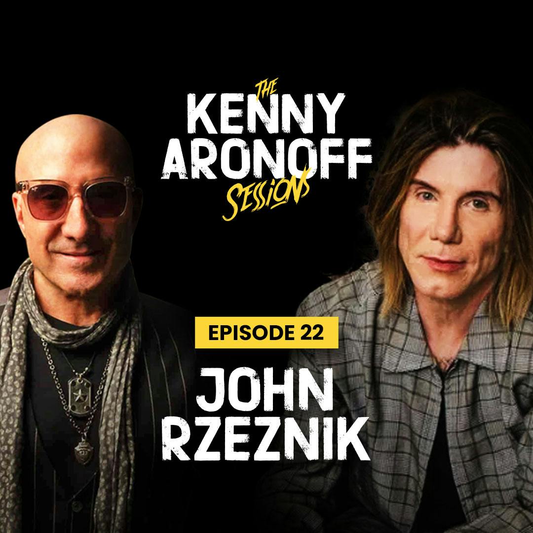 John Rzeznik | #022 The Kenny Aronoff Sessions