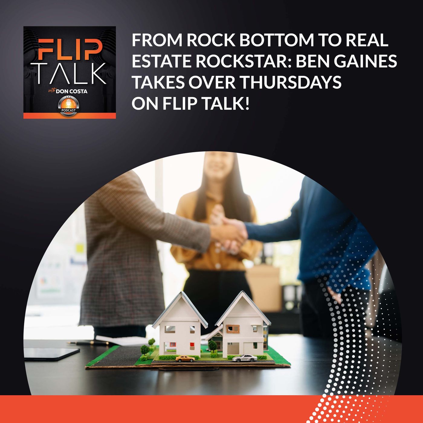 From Rock Bottom To Real Estate Rockstar: Ben Gaines Takes Over Thursdays On Flip Talk! episode artwork
