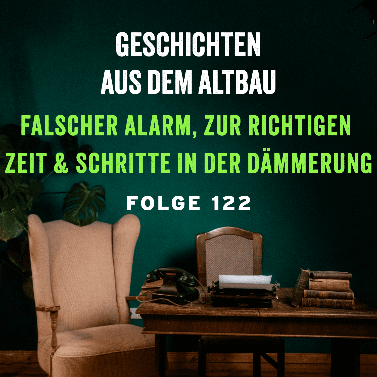 #122 - Schritte in der Dämmerung und Falscher Alarm, zur richtigen Zeit