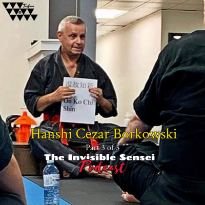 part 3 of 3: Hanshi Cezar Borkowski episode artwork