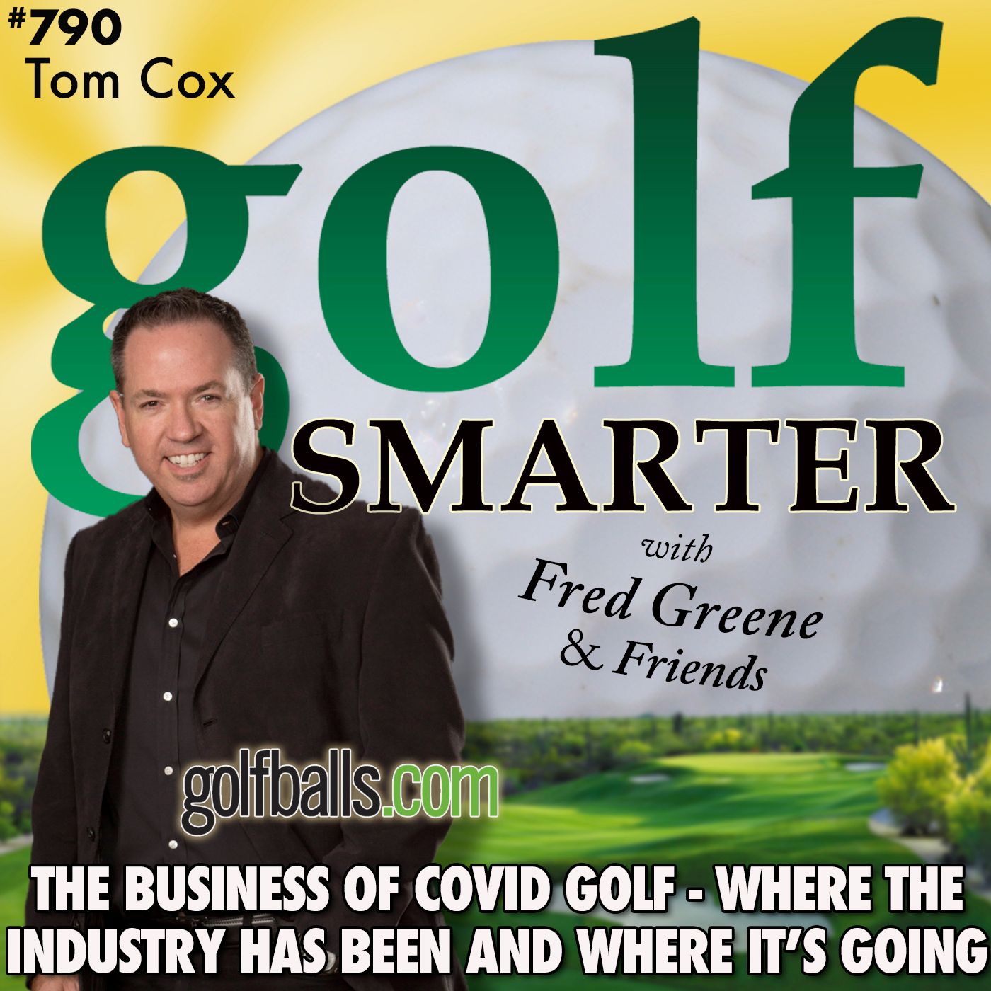 The Business of Covid Golf - Where The Industry has Been and Where It’s Going with Tom Cox, CEO of GolfBalls.com episode artwork
