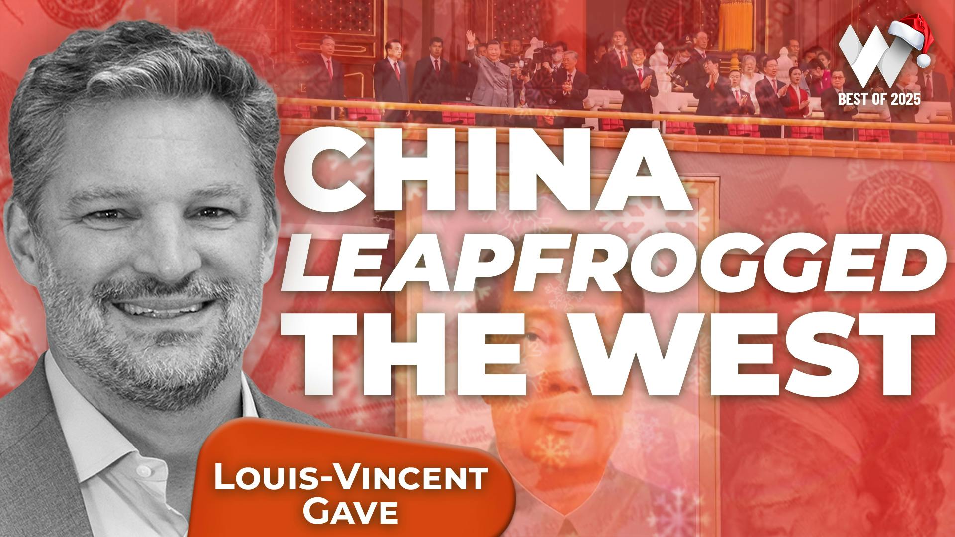 Wealthion’s Best Of 2025: China Has ‘Leapfrogged’ the West | Louis-Vincent Gave Wealthion’s Best Of 2025: China Has ‘Leapfrogged’ the West | Louis-Vincent Gave