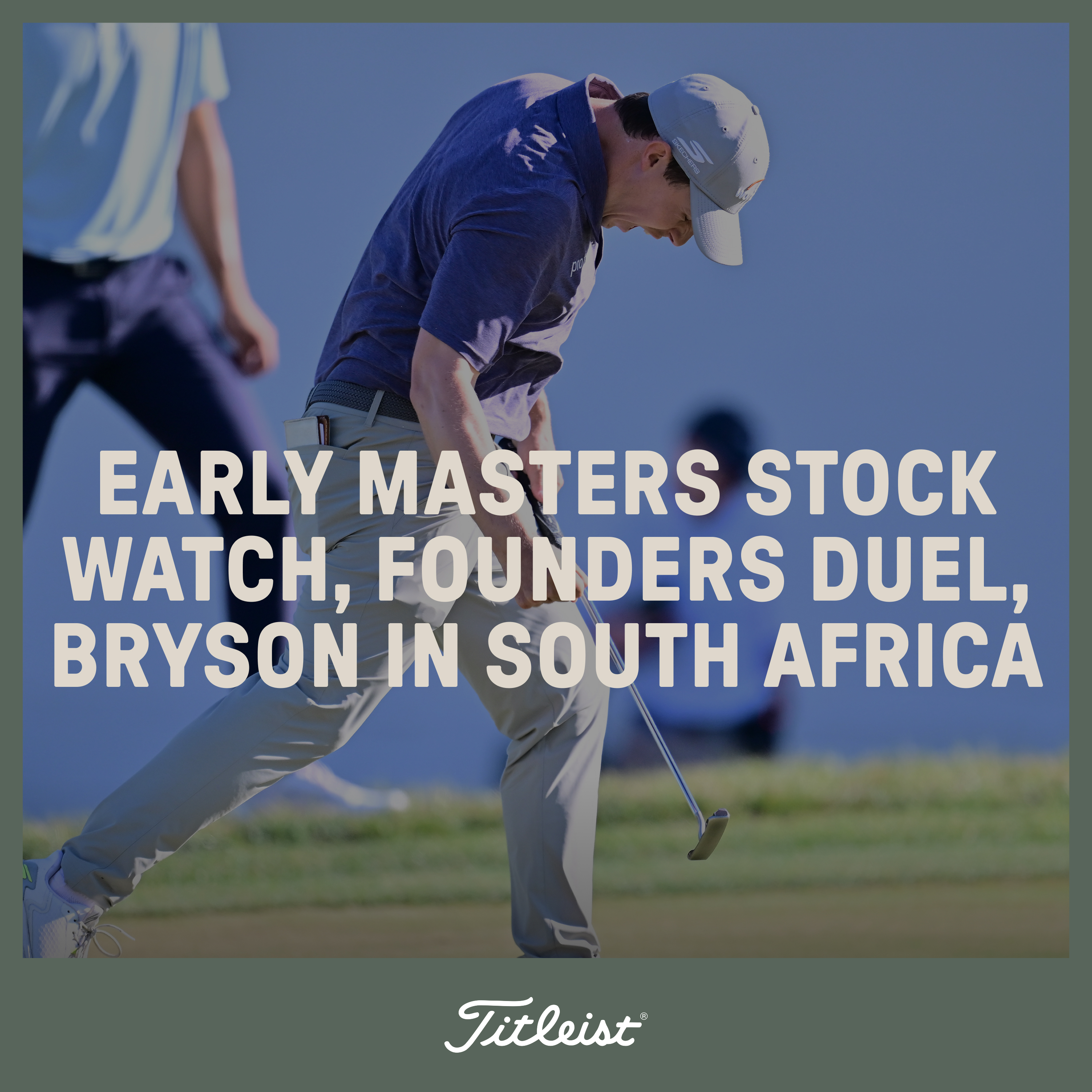 1134: Early Masters Stock Watch, Founders Duel, Bryson in South Africa