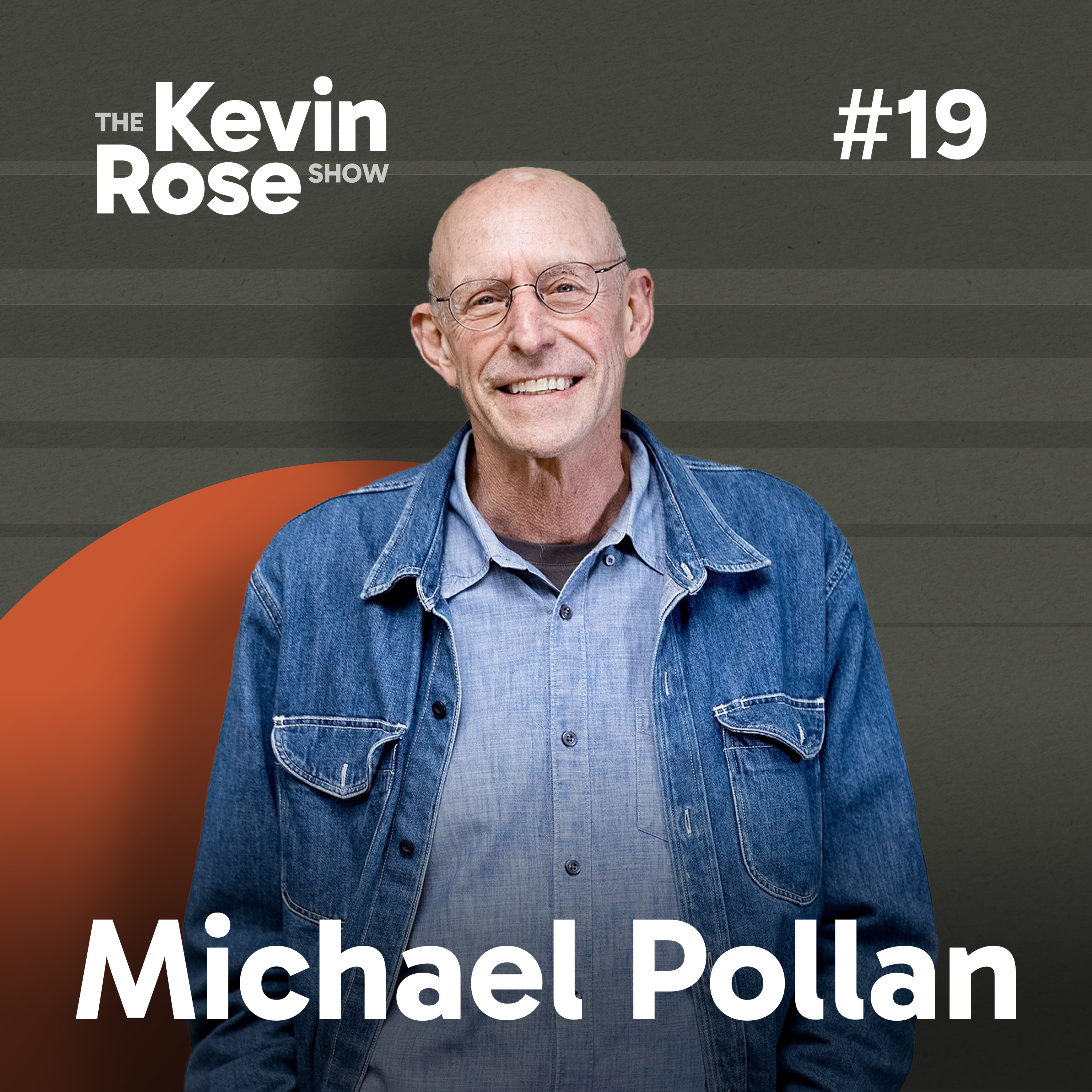 Michael Pollan, How to Change Your Mind (#19)