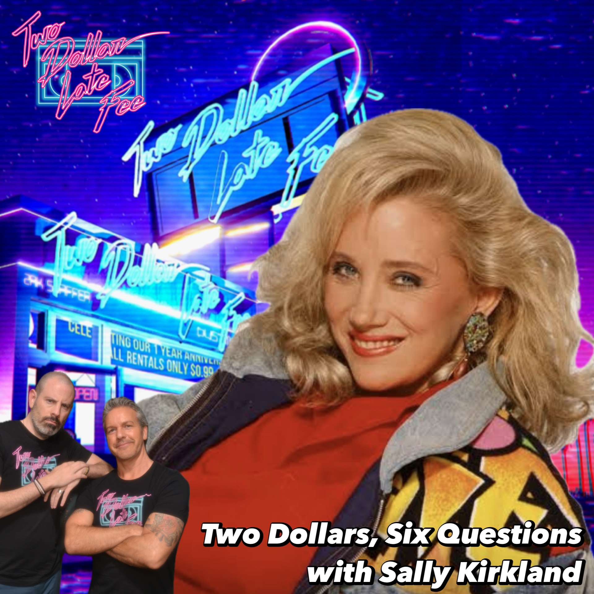Two Dollars, Six Questions with Sally Kirkland "Best of the Best"