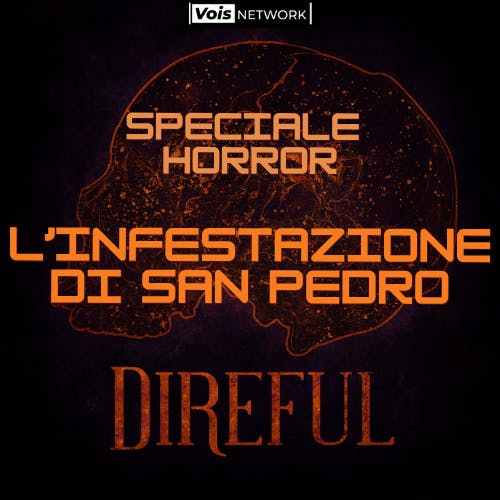 (8x07) SPECIALE HORROR - L' Infestazione di San Pedro (audio originali)