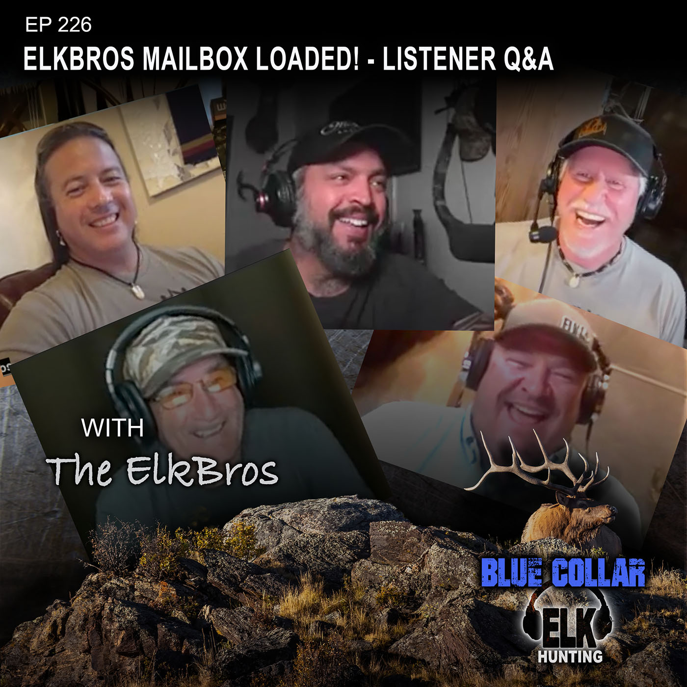EP 226: ElkBros Mailbox Loaded!-  Listener Q&A