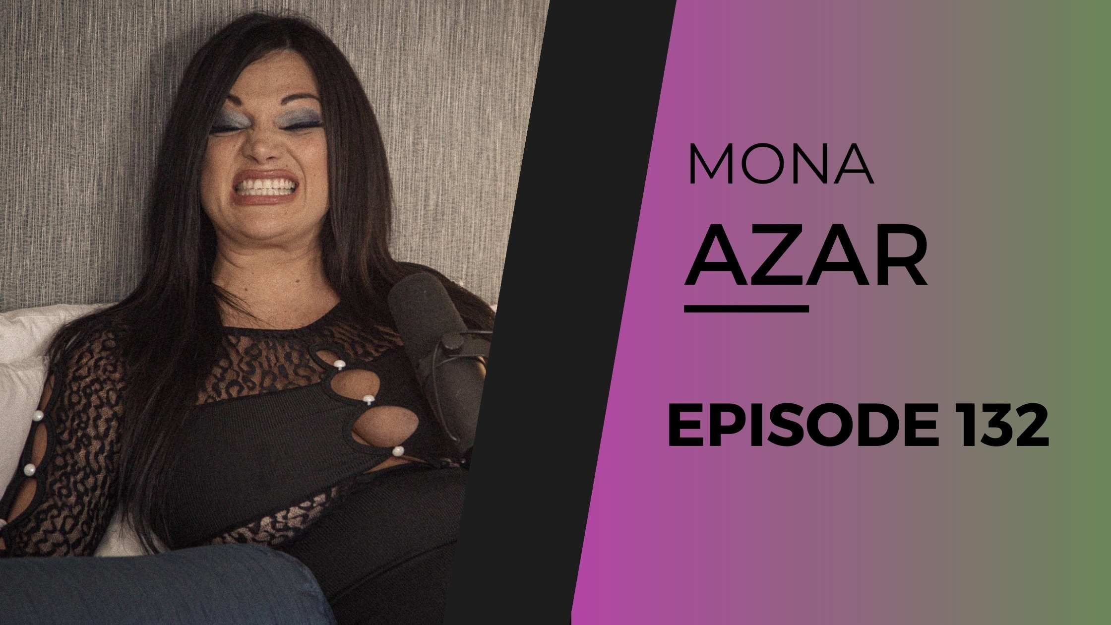MONA AZAR | 132 (After Dark) episode artwork