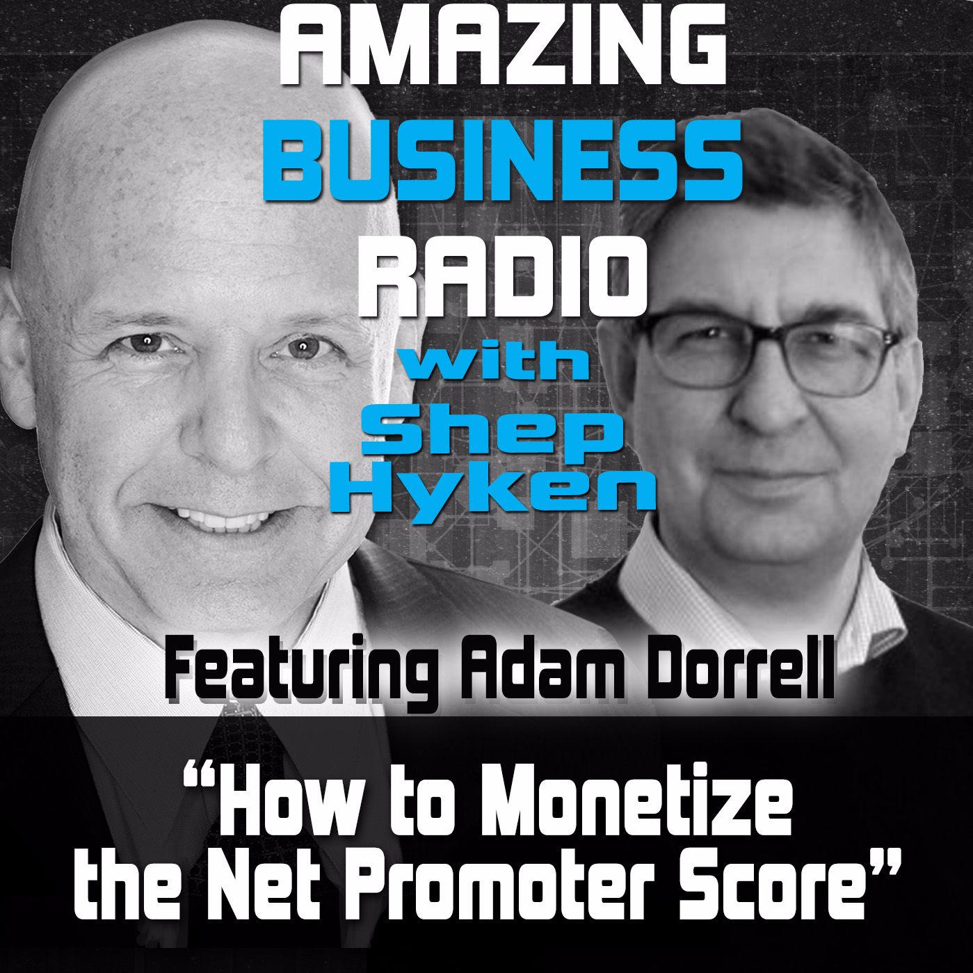 Adam Dorrell on How to Monetize the Net Promoter Score