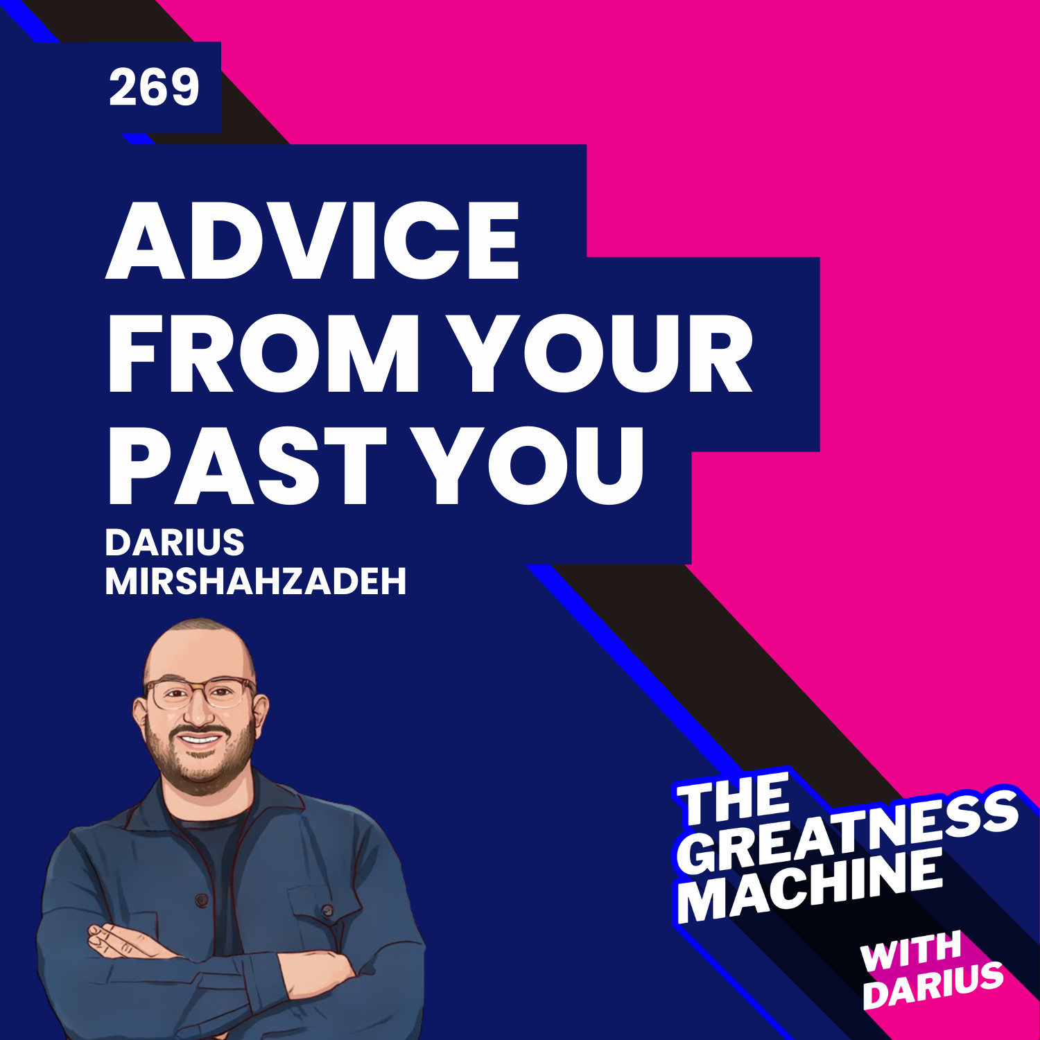 269 | What Advice Would PAST You Give to You TODAY? episode artwork