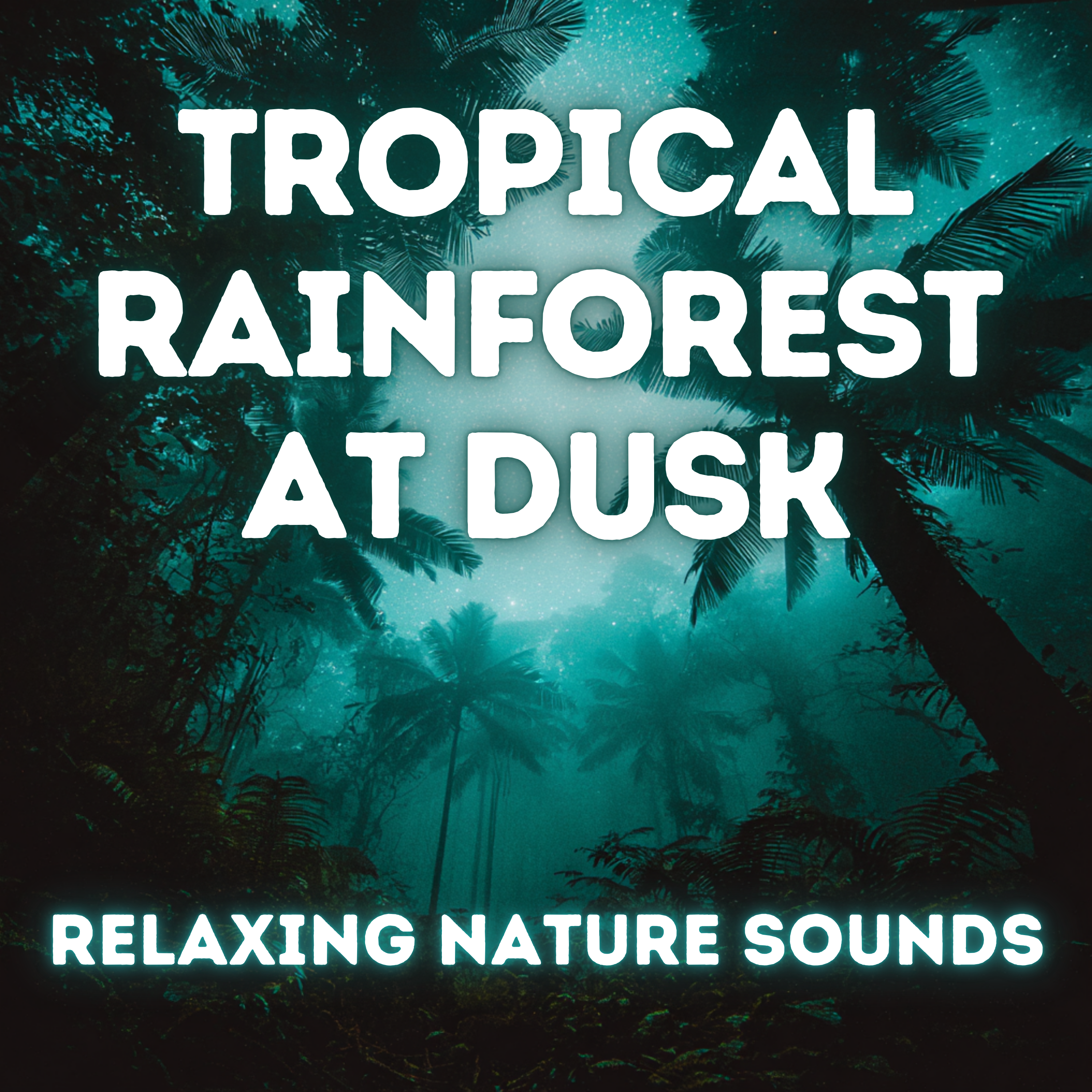 9 Hour Nature Sounds - Tropical Rainforest at Dusk — Immersive Jungle Sleep Sounds