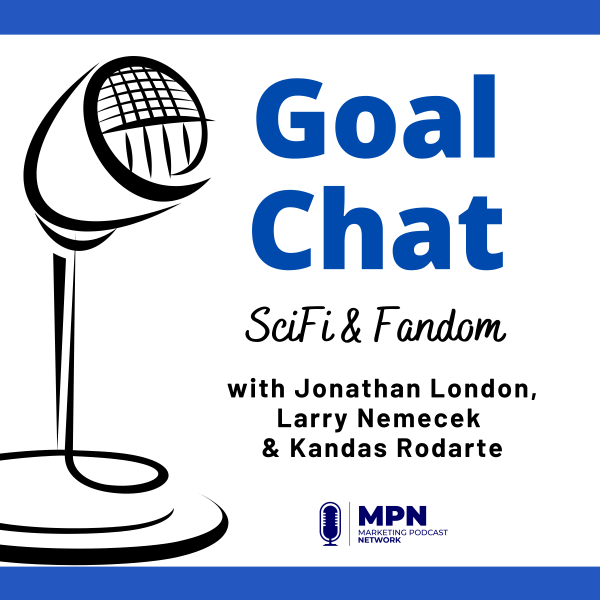 SciFi & Fandom with Jonathan London, Larry Nemecek & Kandas Rodarte #617