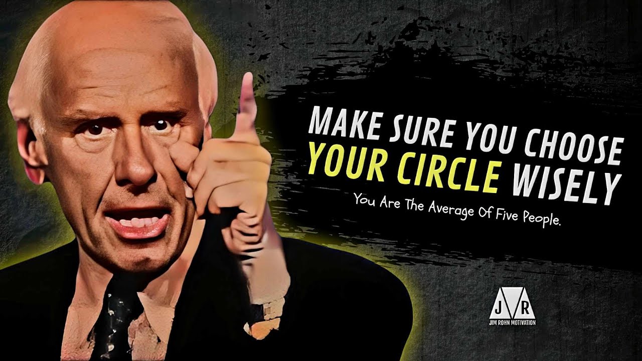 You Are The Average Of The Five People You Spend The Most Time With | Jim Rohn Motivation
