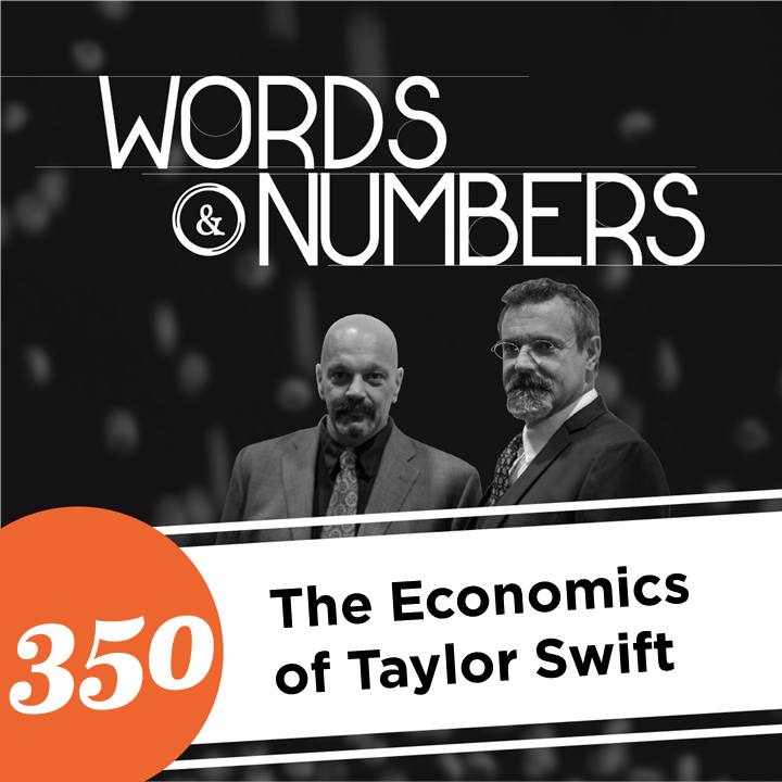 Episode 350: The Economics of Taylor Swift