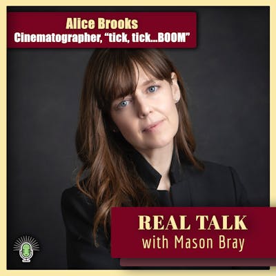 Ep. 43 - MOVIE TALKS with a Cinematographer - Alice Brooks
