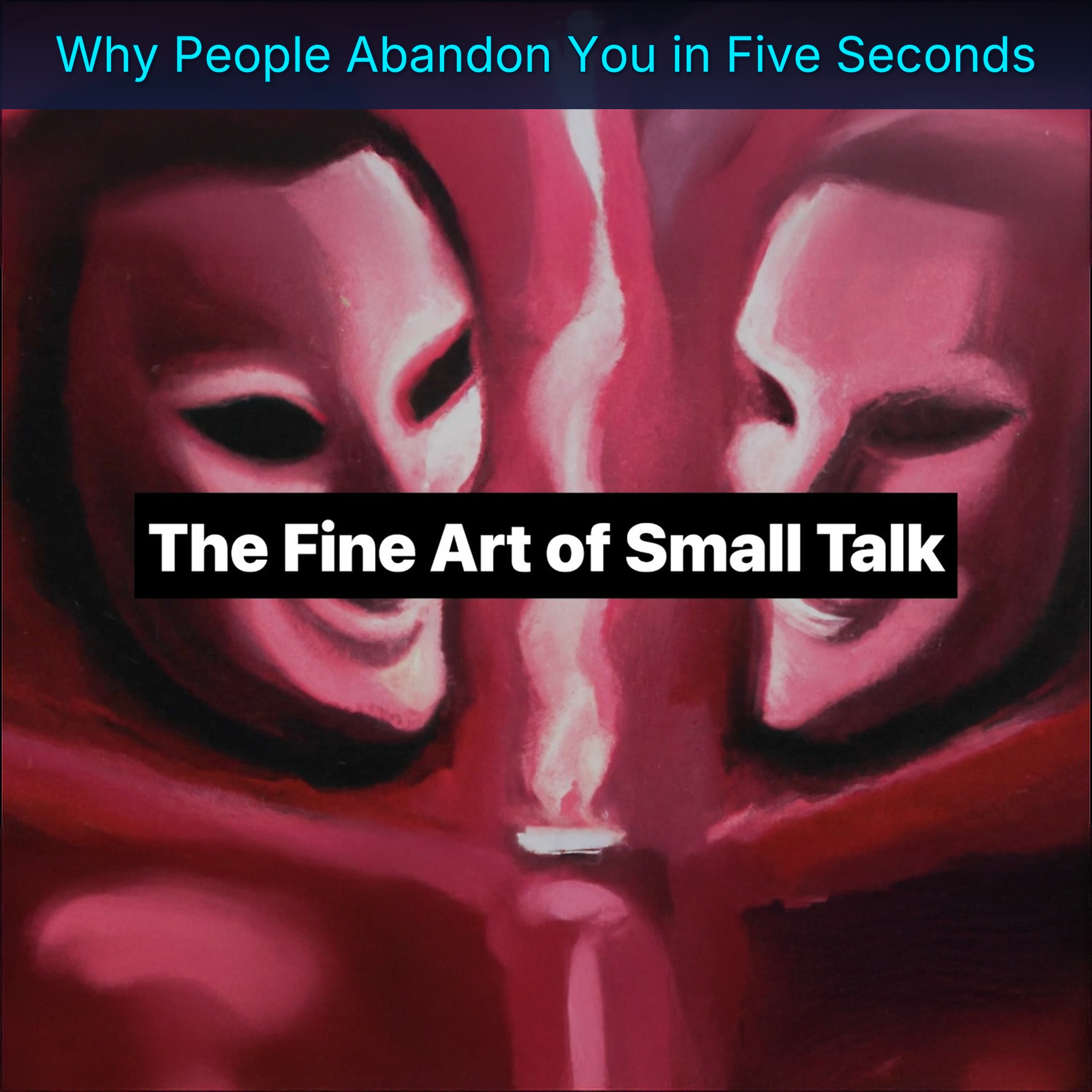 Why People Abandon You in Five Seconds episode artwork