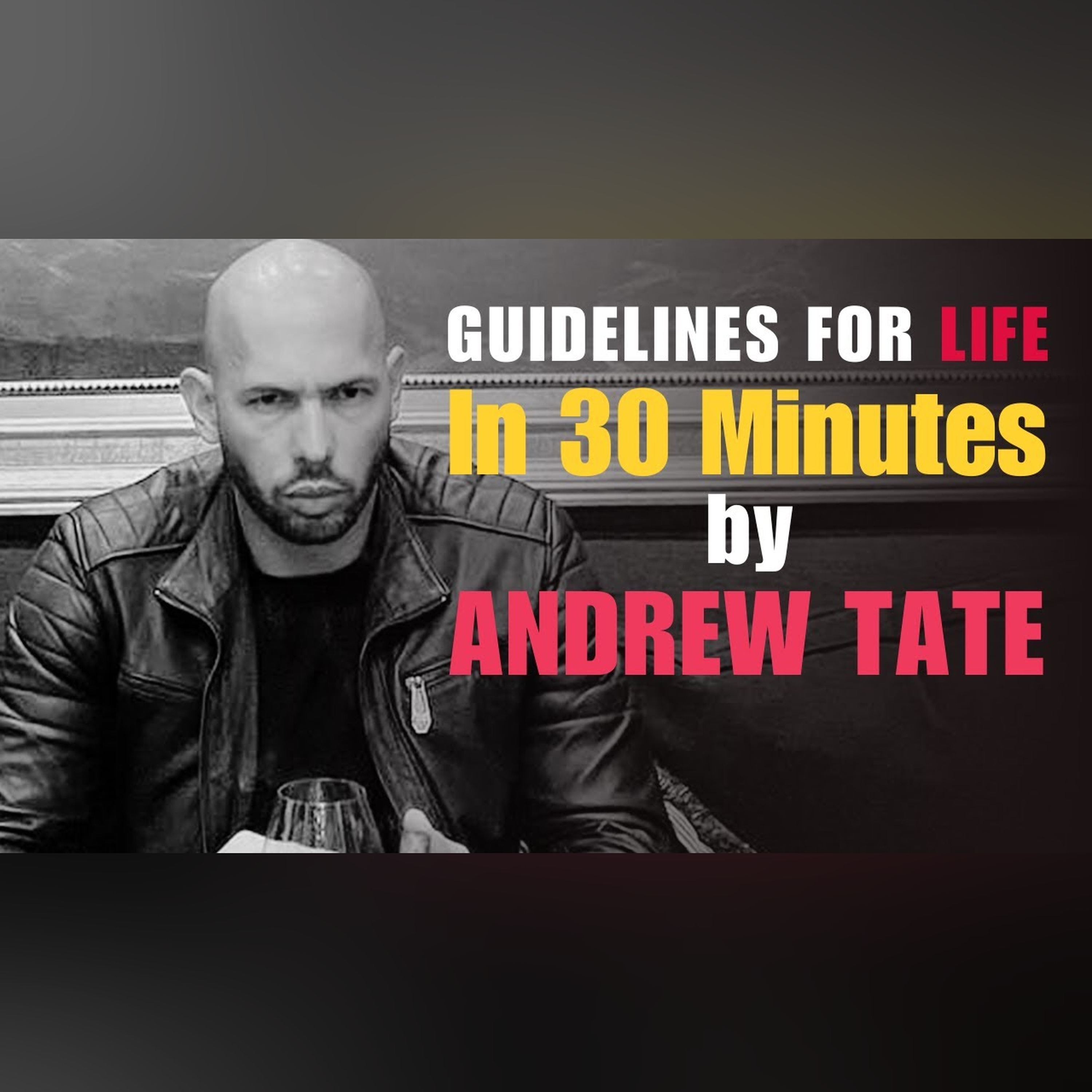 LIFE Guidelines in 30 MINUTES - Andrew Tate | Motivational Speech | Andrew Tate Motivation.