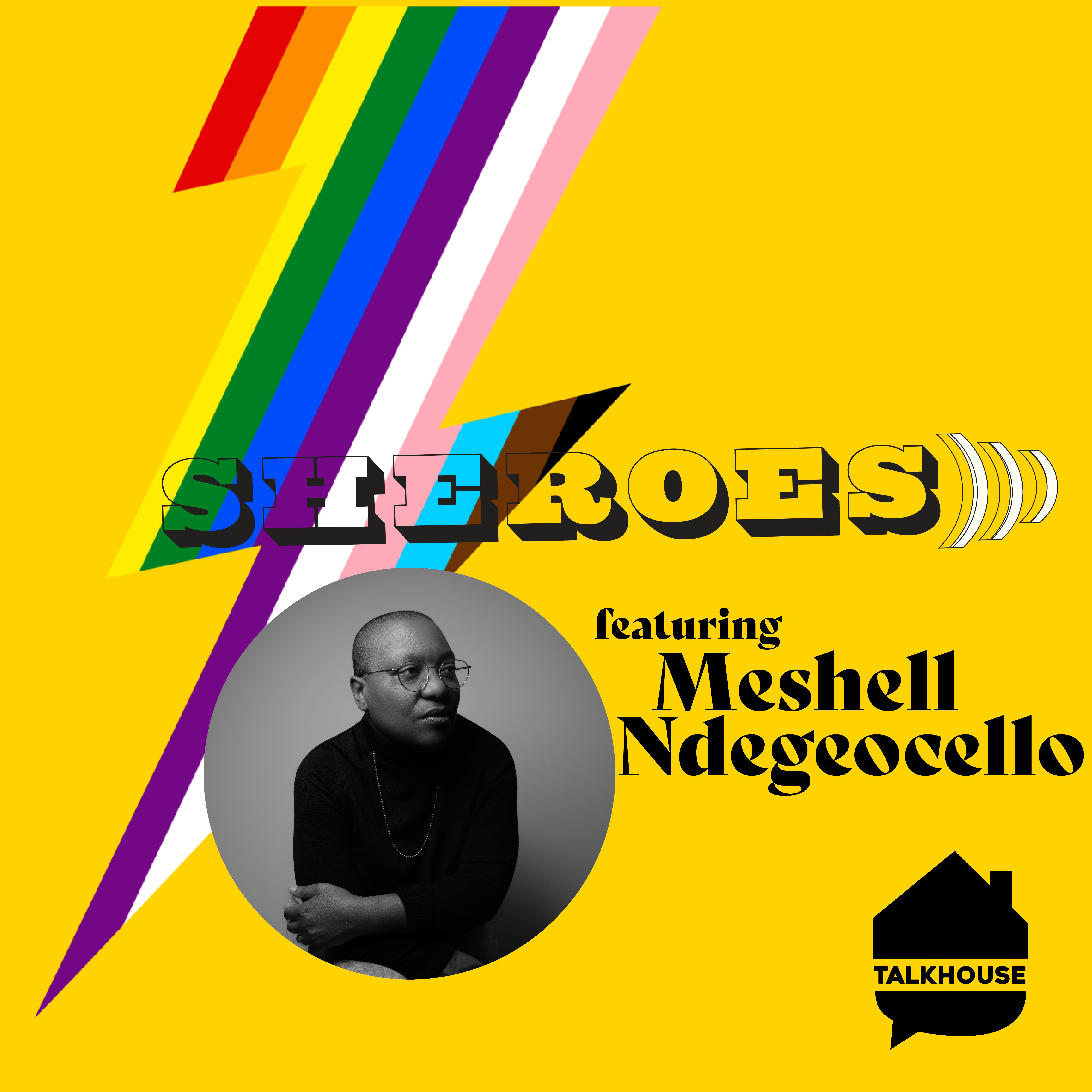 SHEROES & QUEEROES with Meshell Ndegeocello