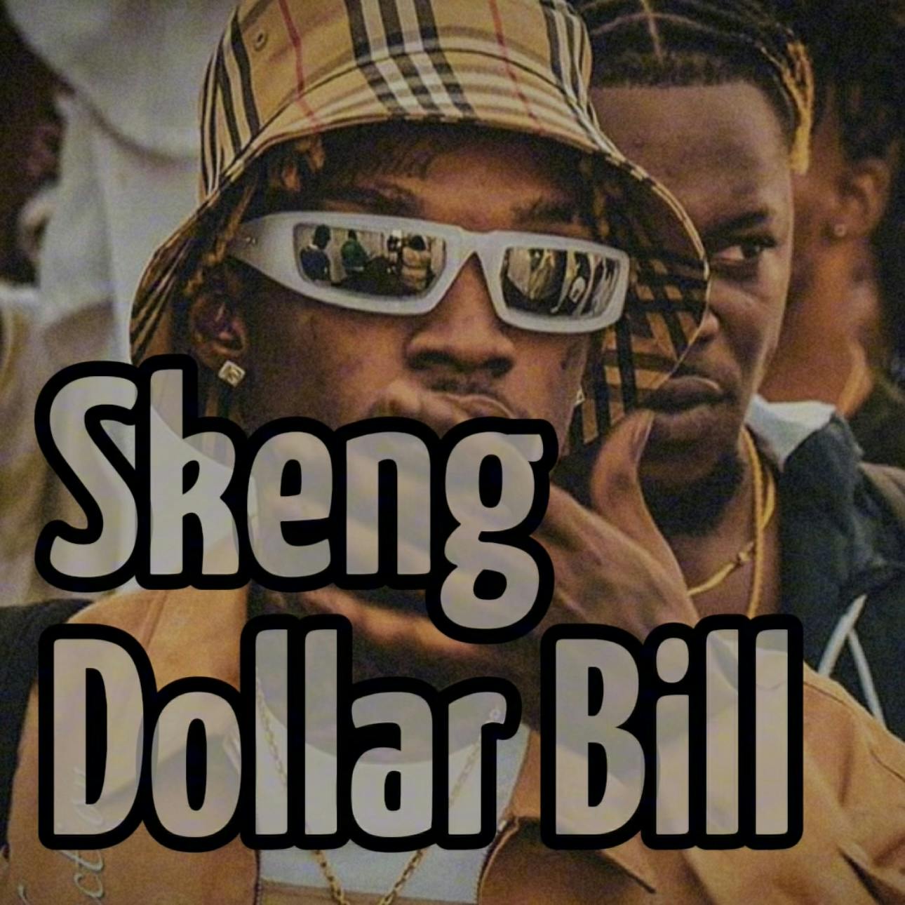 Skeng - Dollar Bill