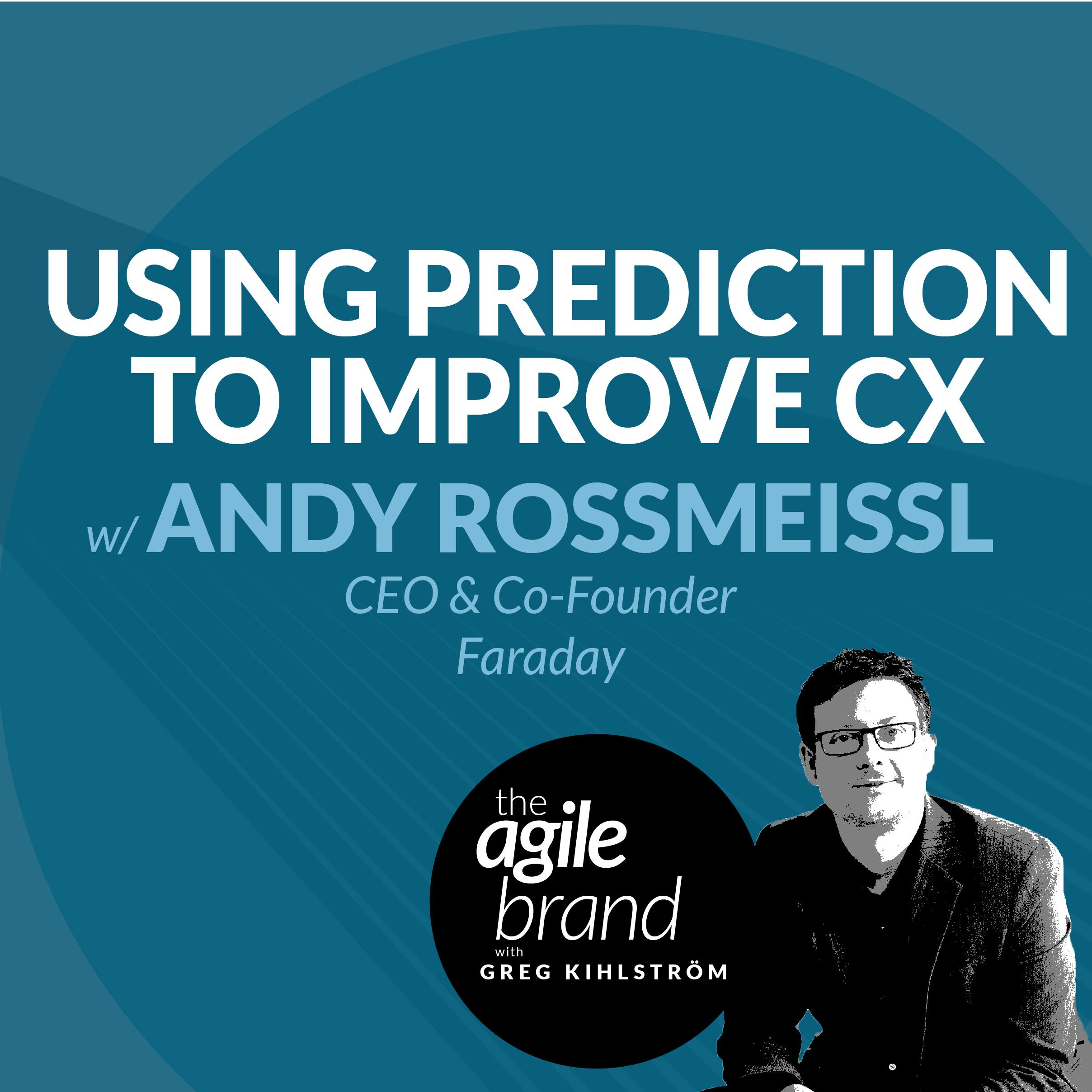 Using prediction to improve CX, with Andy Rossmeissl, Faraday