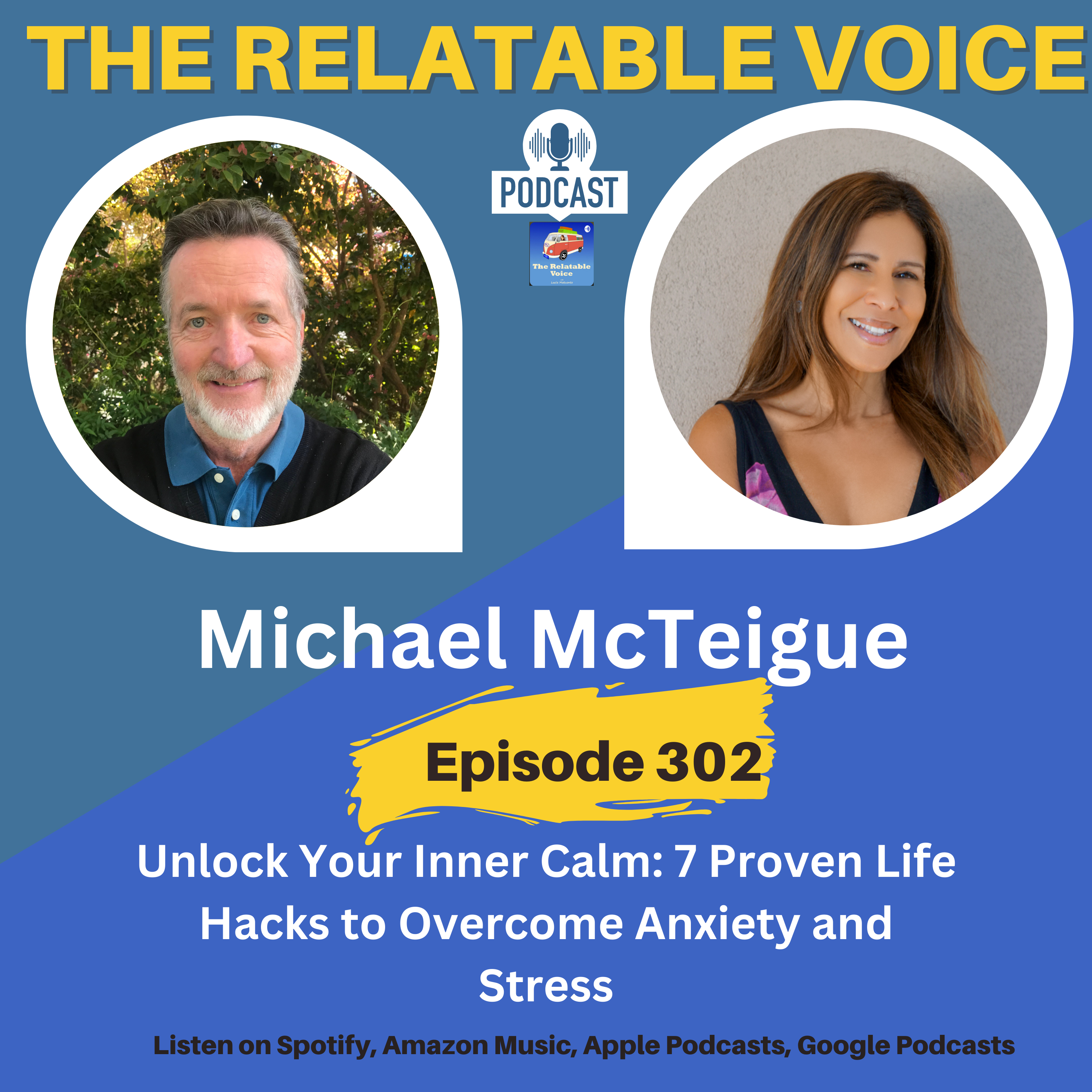 Unlock Your Inner Calm: 7 Life Hacks to Overcome Anxiety and Stress, with Michael McTeigue episode artwork