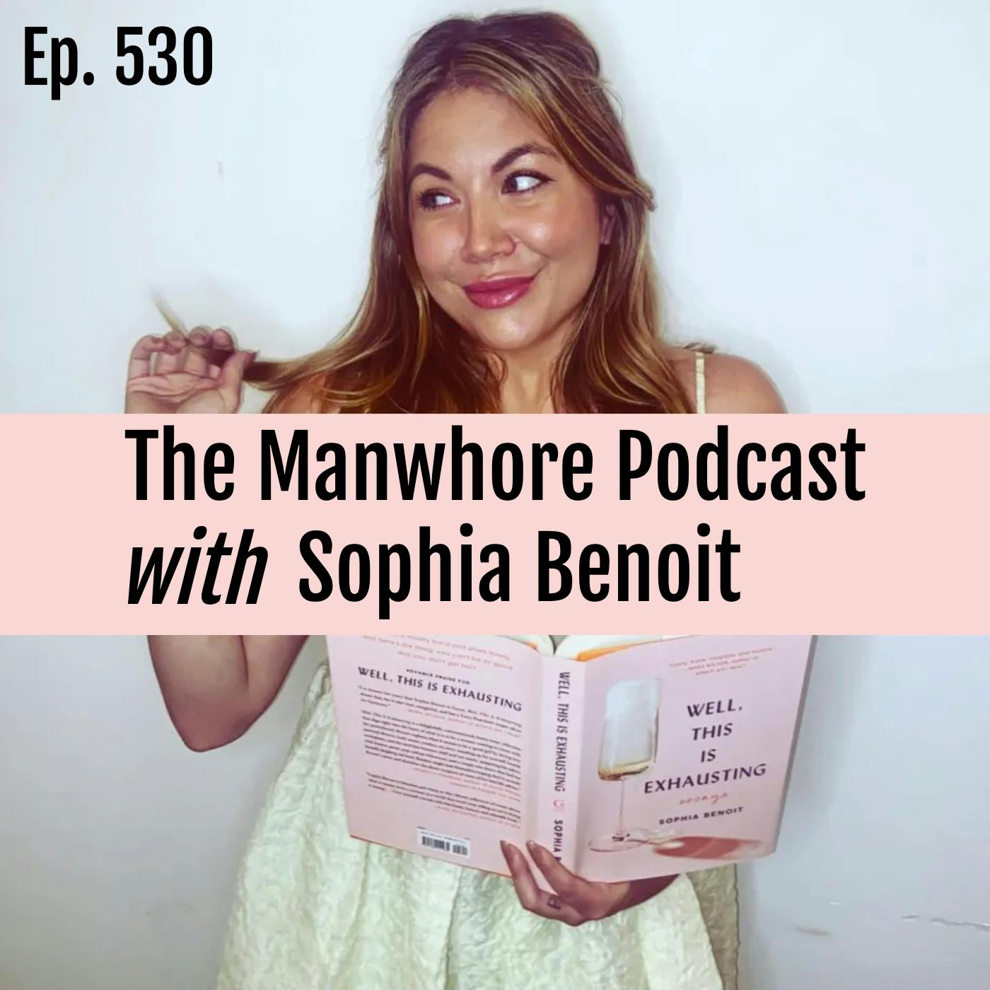 Ep. 530: Monogamy FOMO and Sex Advice with Sophia Benoit