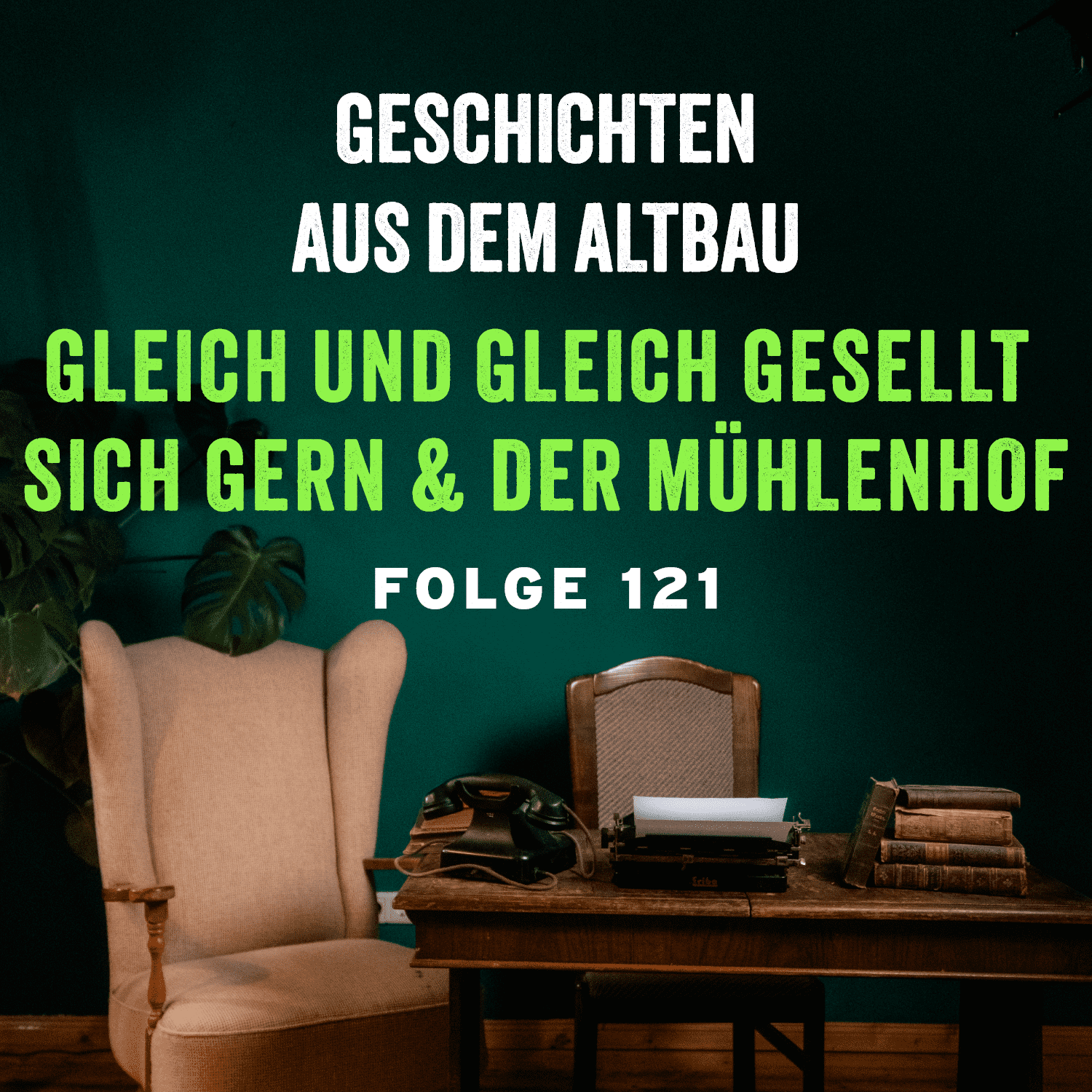 #121 - Gleich und gleich gesellt sich gern und Der Mühlenhof