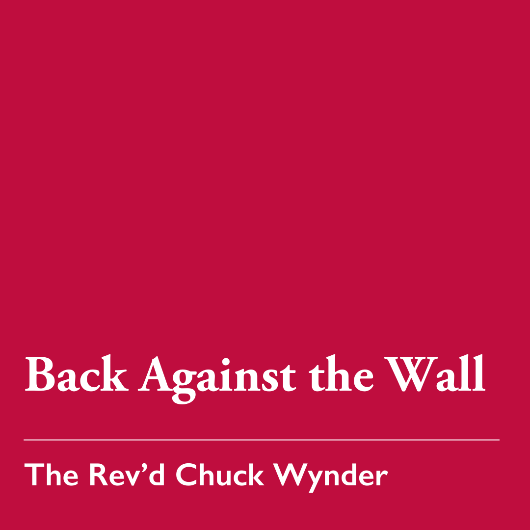 Maundy Thursday: Back Against the Wall – Apr. 2, 2026