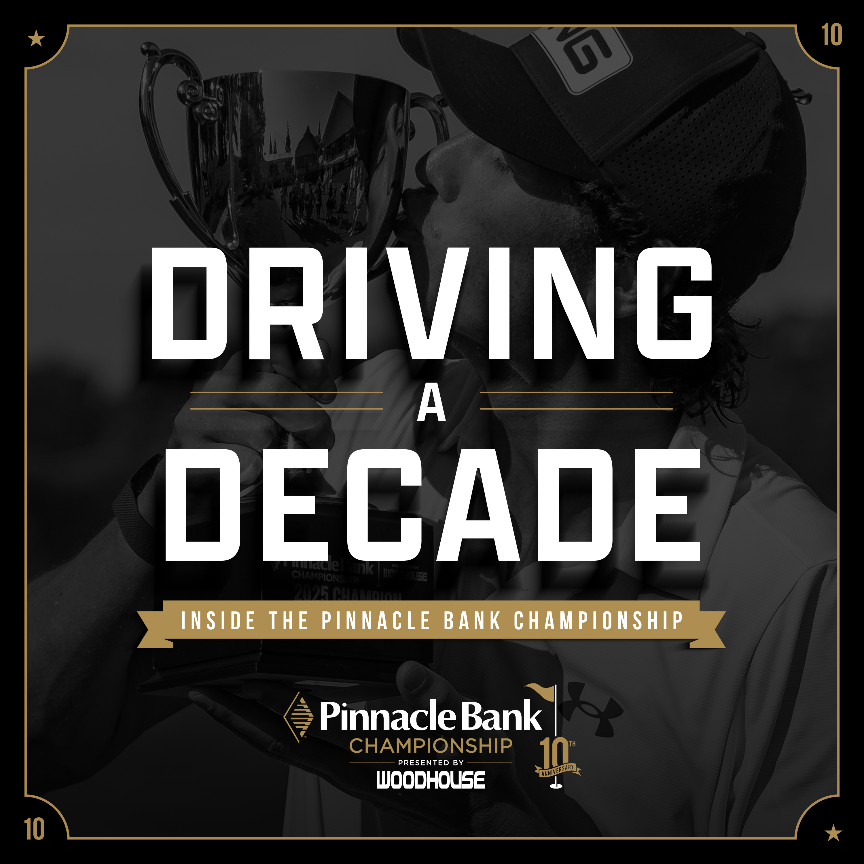 Pinnacle Bank Championship Podcast: Driving a Decade