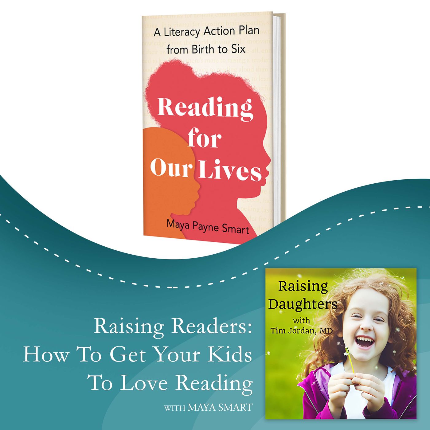 Raising Readers: How To Get Your Kids To Love Reading With Maya Smart episode artwork
