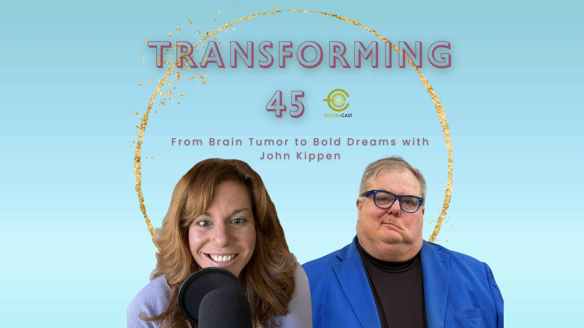From Brain Tumour to Bold Dreams with John Kippen From Brain Tumour to Bold Dreams with John Kippen