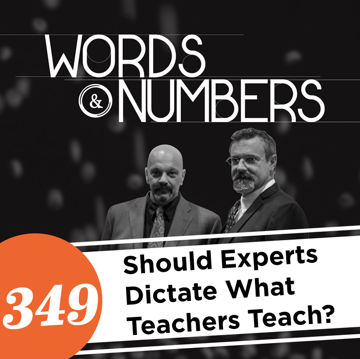 Episode 349: Should Experts Dictate What Teachers Teach?