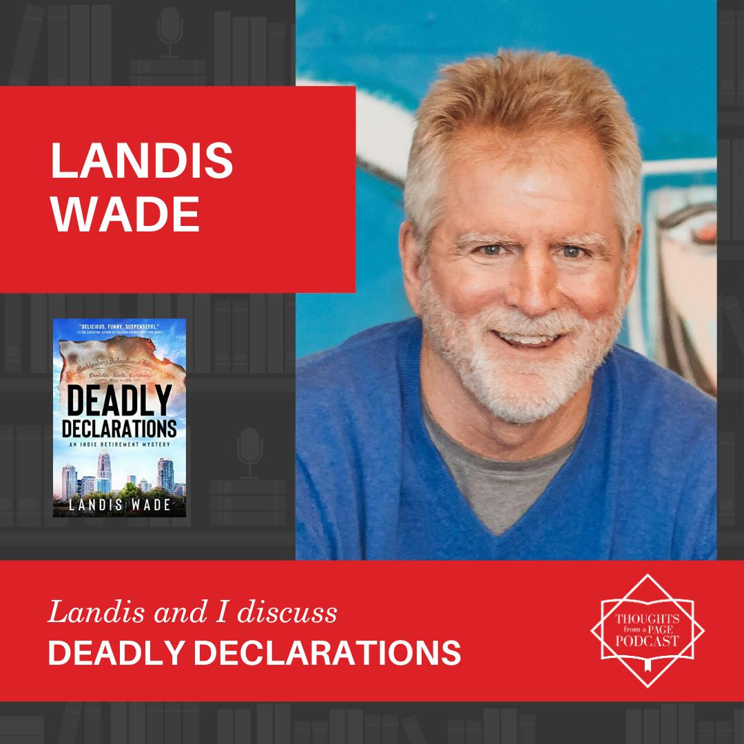 Interview with Landis Wade - DEADLY DECLARATIONS
