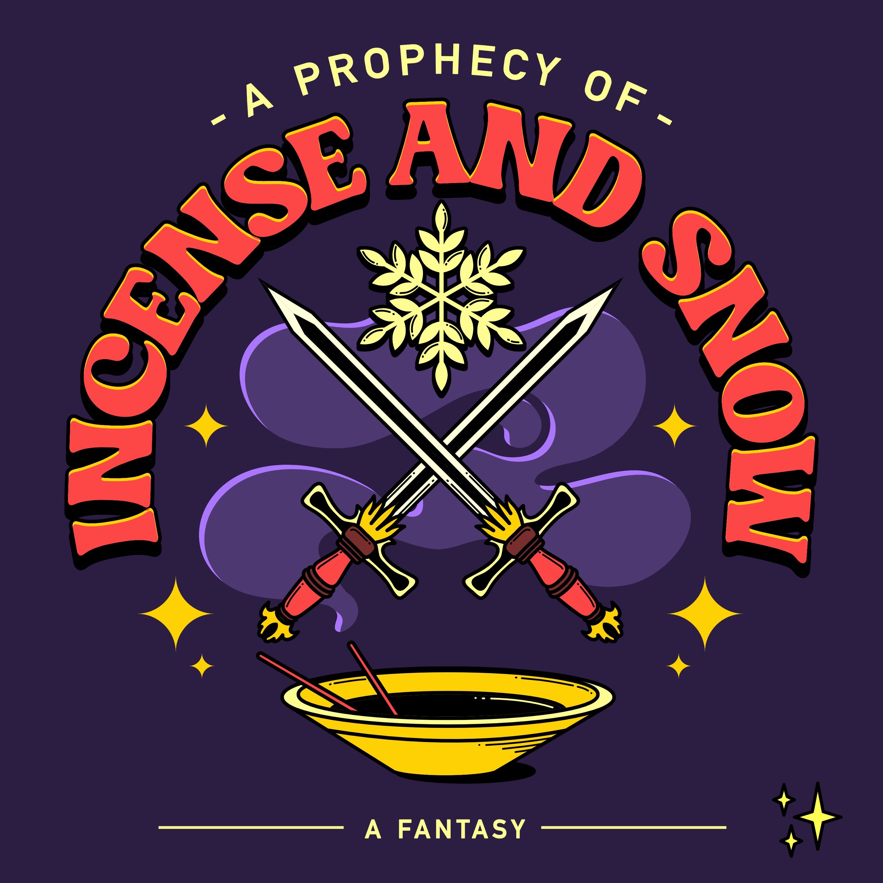 A Prophecy Of Incense And Snow - Part 6